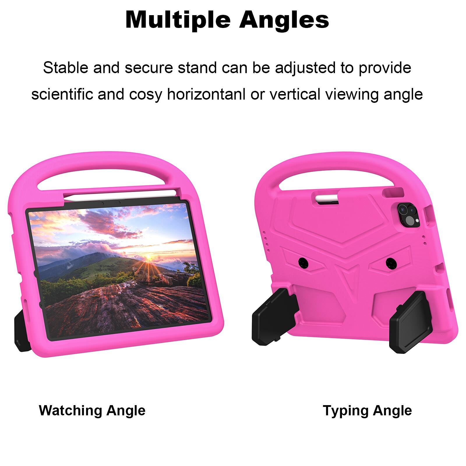 Multiple Angles

Stable and secure stand can be adjusted to provide scientific and cosy horizontal or vertical viewing angle

Watching Angle

Typing Angle