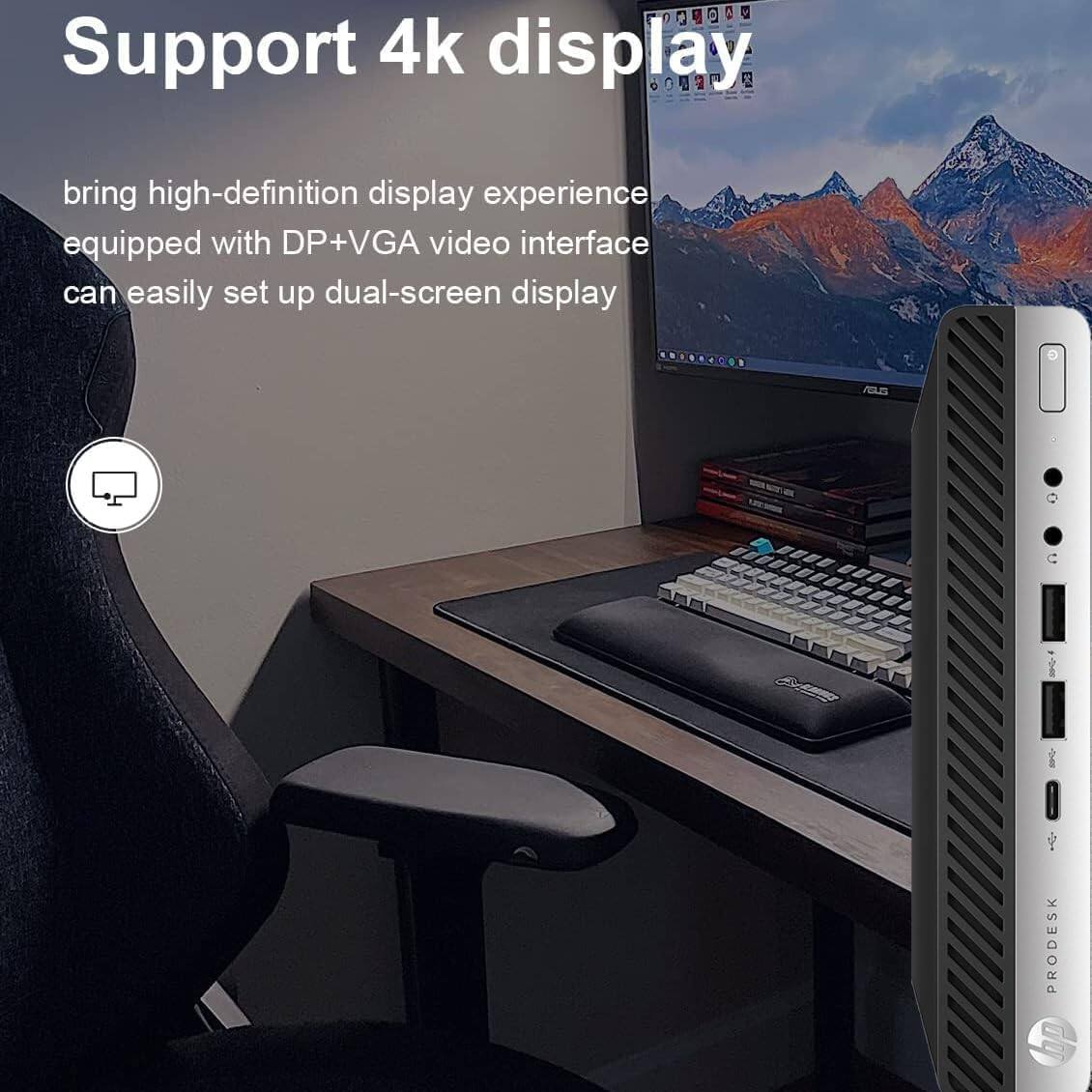 Support 4k display

bring high-definition display experience equipped with DP+VGA video interface can easily set up dual-screen display