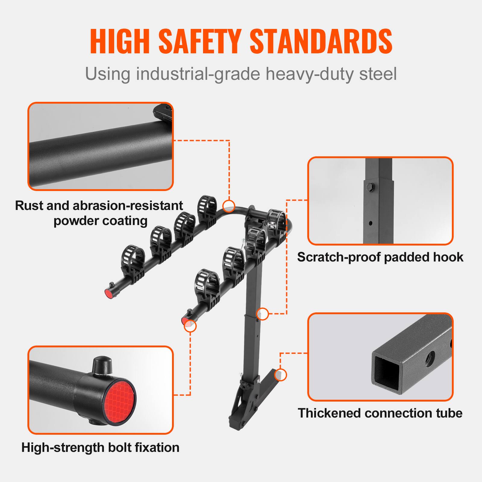 HIGH SAFETY STANDARDS
Using industrial-grade heavy-duty steel

Rust and abrasion-resistant powder coating

Scratch-proof padded hook

Thickened connection tube

High-strength bolt fixation