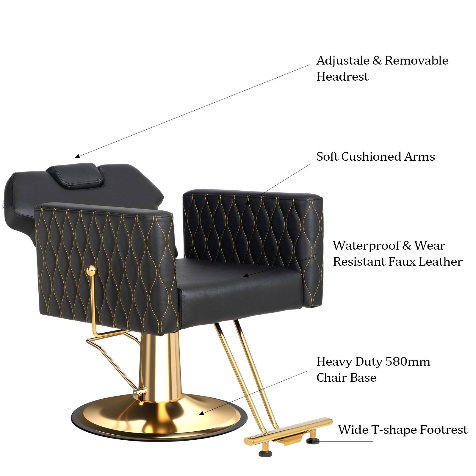 Adjustable & Removable Headrest  
Soft Cushioned Arms  
Waterproof & Wear Resistant Faux Leather  
Heavy Duty 580mm Chair Base  
Wide T-shape Footrest