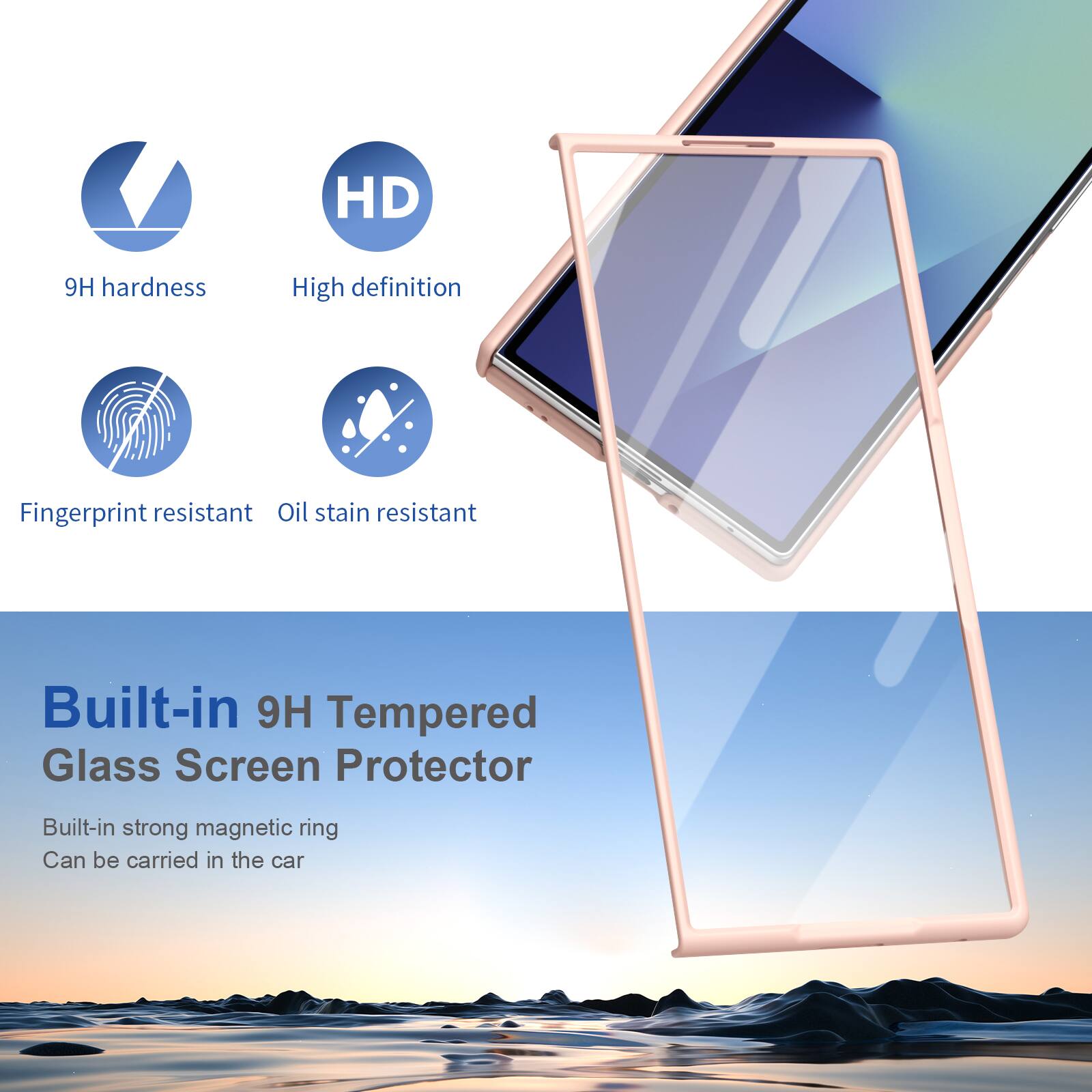 HD  
9H hardness  
High definition  
Fingerprint resistant  
Oil stain resistant  
Built-in 9H Tempered Glass Screen Protector  
Built-in strong magnetic ring  
Can be carried in the car