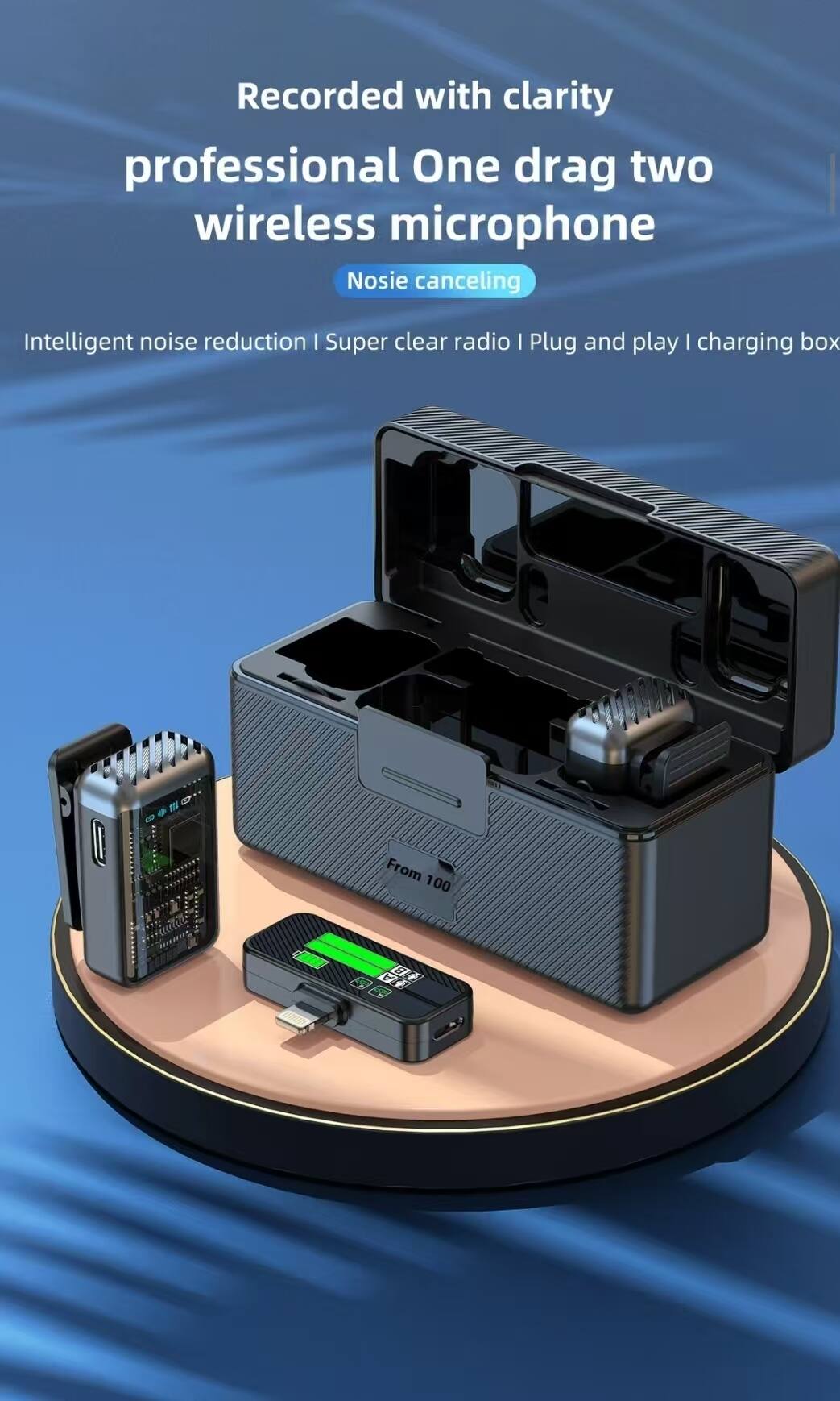 Recorded with clarity  
professional One drag two wireless microphone  
Noise canceling  

Intelligent noise reduction | Super clear radio | Plug and play | charging box  
From 100