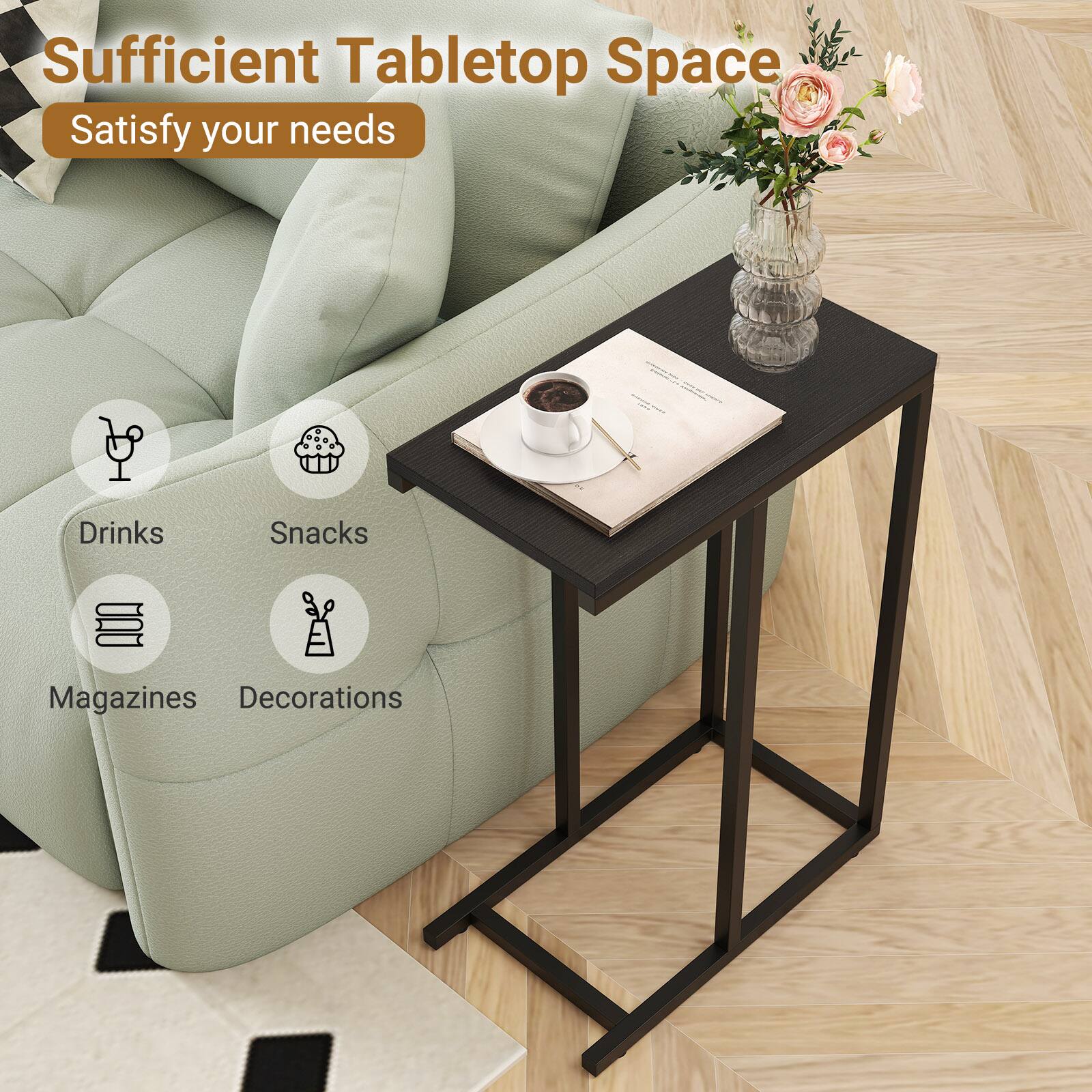 Sufficient Tabletop Space  
Satisfy your needs  

- Drinks  
- Snacks  
- Magazines  
- Decorations