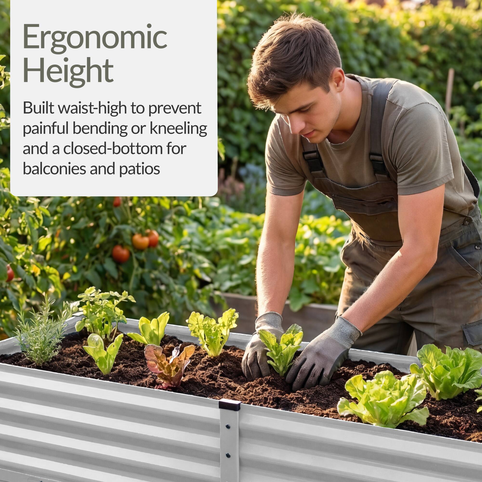 Ergonomic Height

Built waist-high to prevent painful bending or kneeling and a closed-bottom for balconies and patios