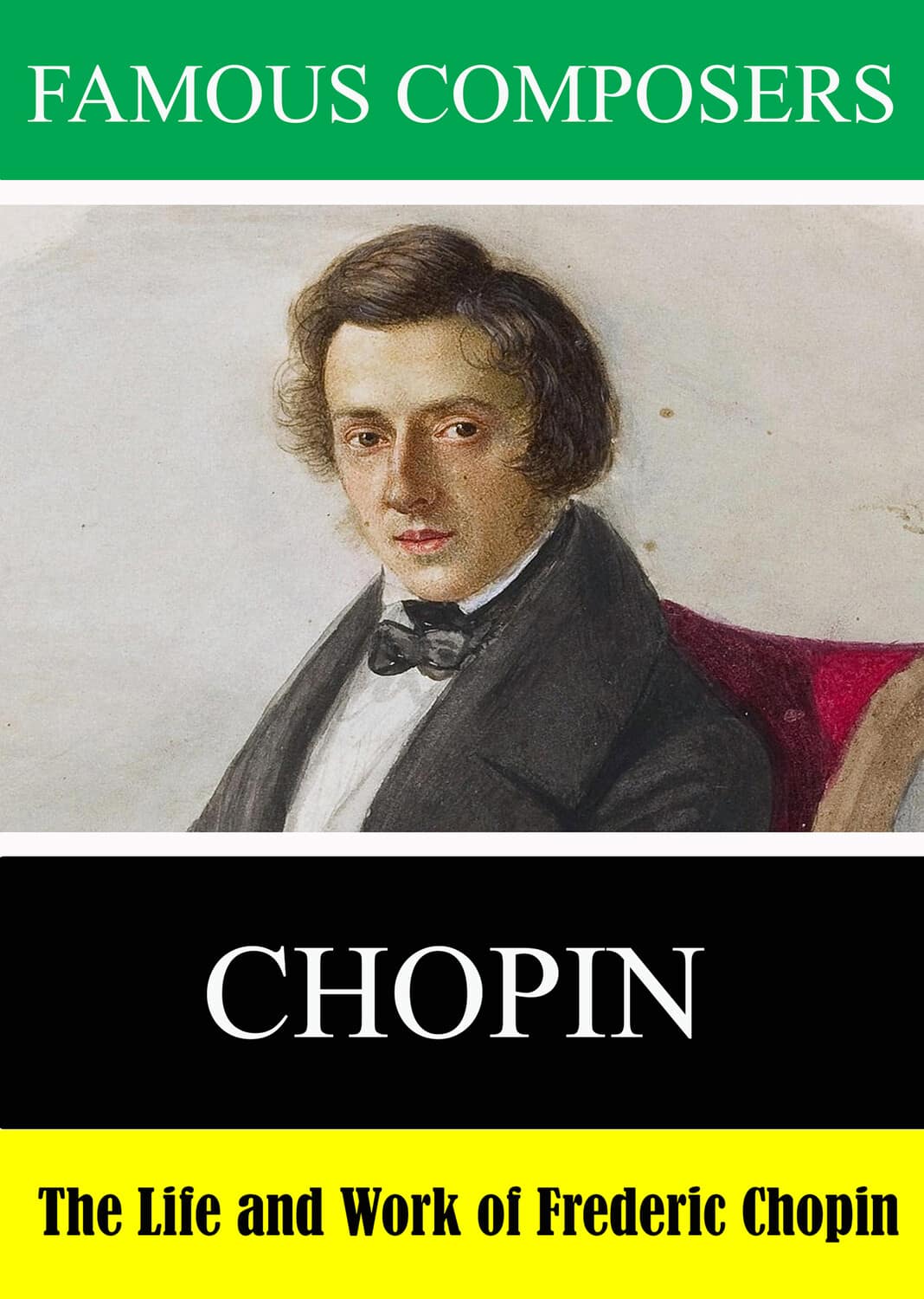 Famous Composers: The Life and Work of Frederic Chopin  - DVD