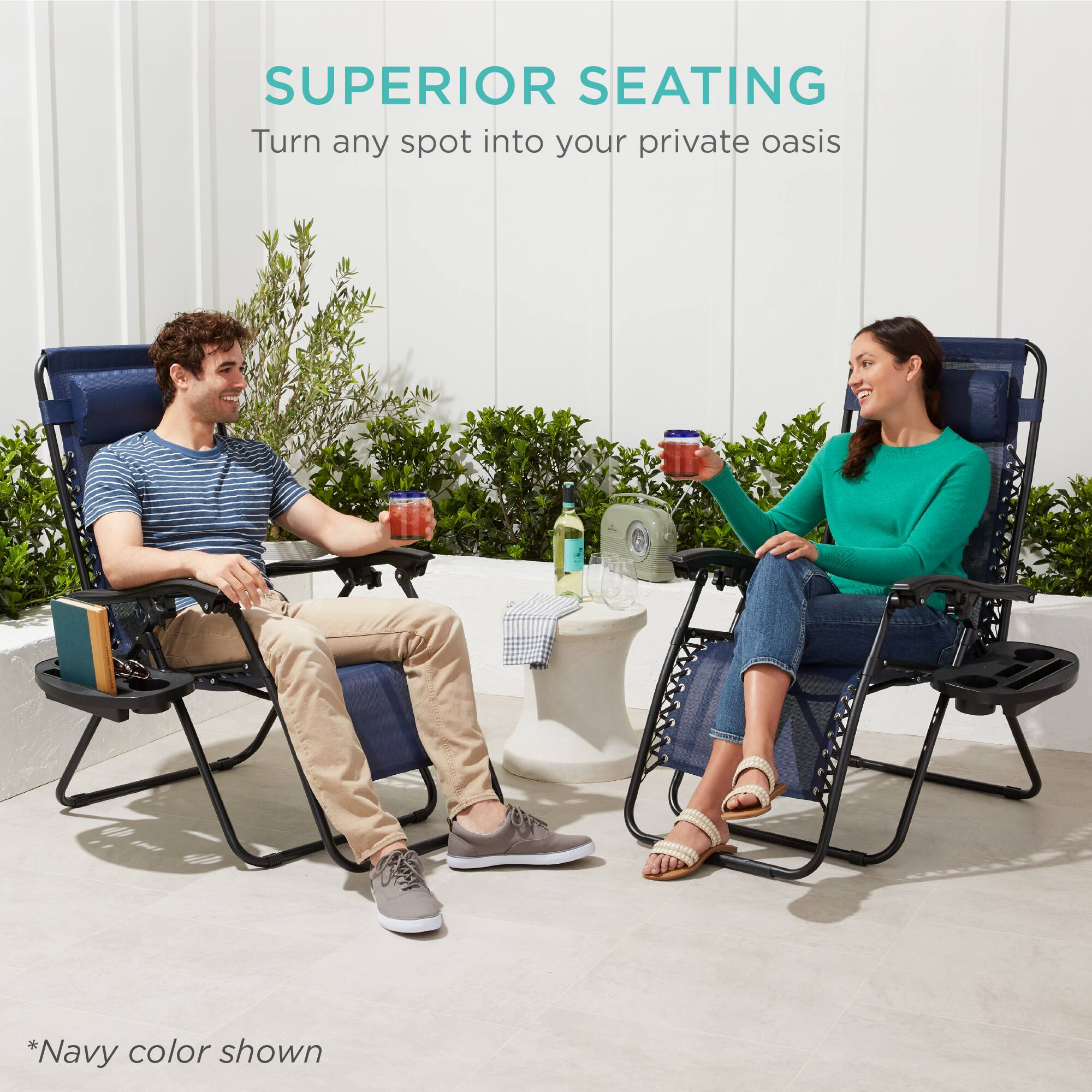 SUPERIOR SEATING  
Turn any spot into your private oasis  
*Navy color shown