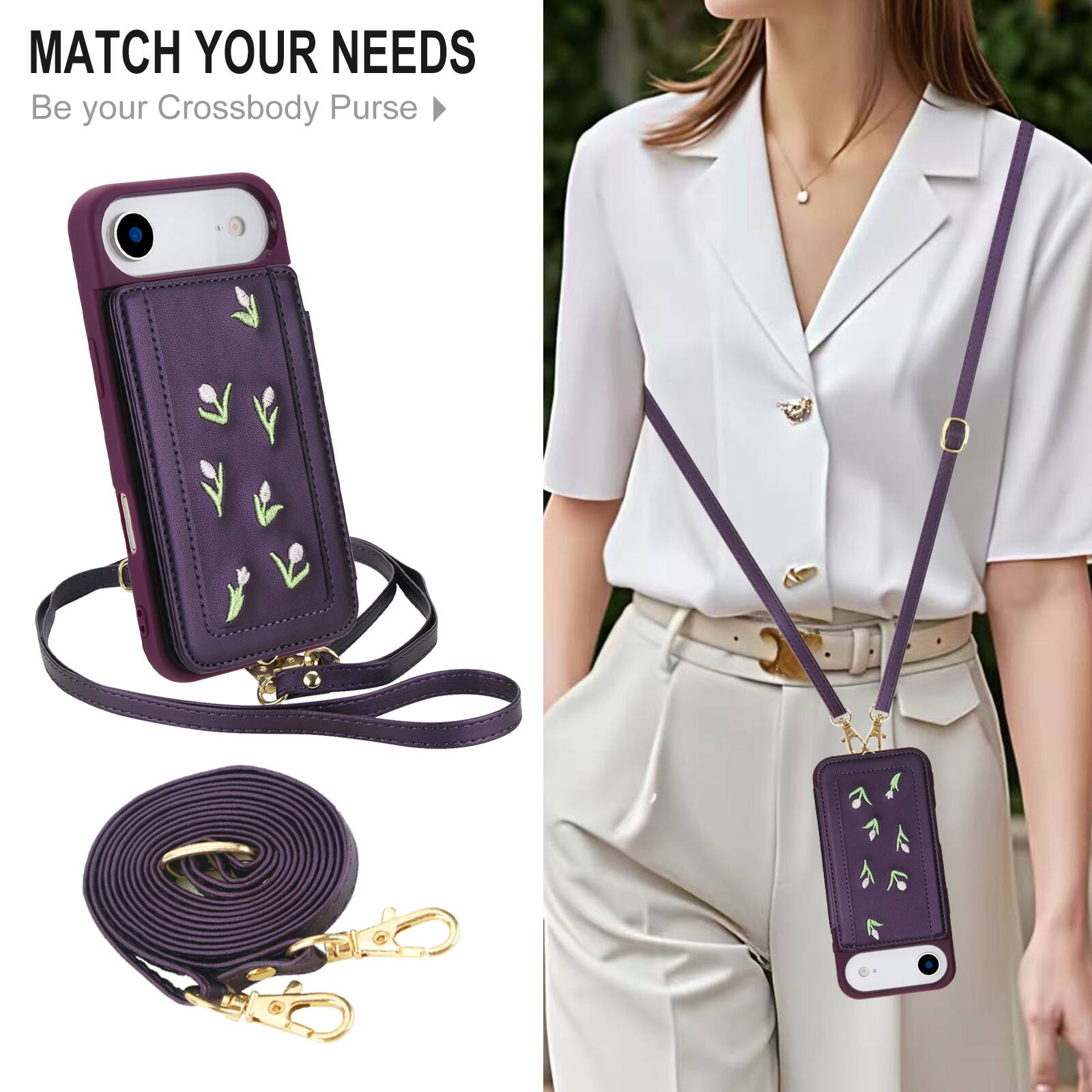 MATCH YOUR NEEDS  
Be your Crossbody Purse
