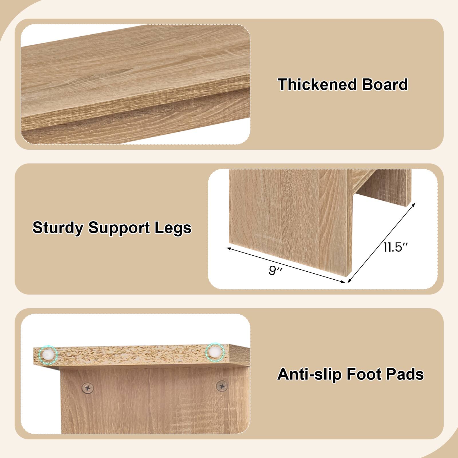Thickened Board  
Sturdy Support Legs  
Anti-slip Foot Pads  

9" x 11.5"