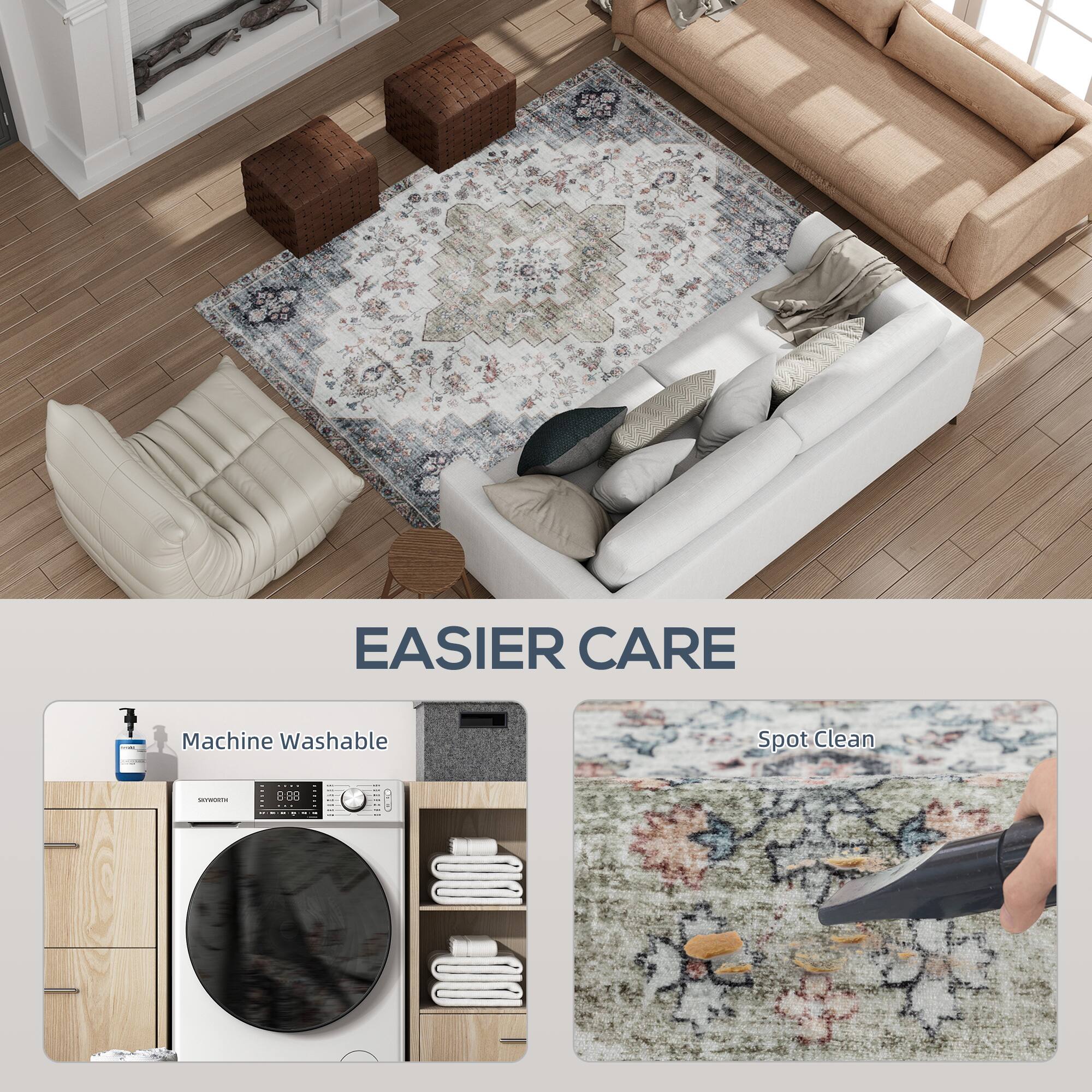 EASIER CARE
Machine Washable
Spot Clean