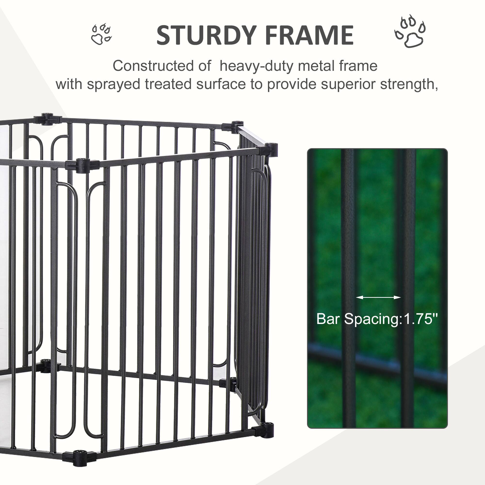 STURDY FRAME  
Constructed of heavy-duty metal frame with sprayed treated surface to provide superior strength.  
Bar Spacing: 1.75"