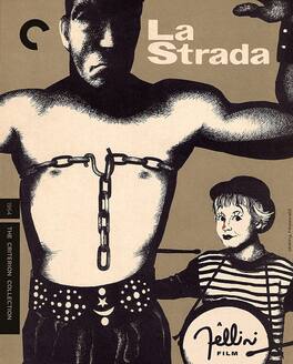 La Strada (Criterion Collection) - BLU-RAY
