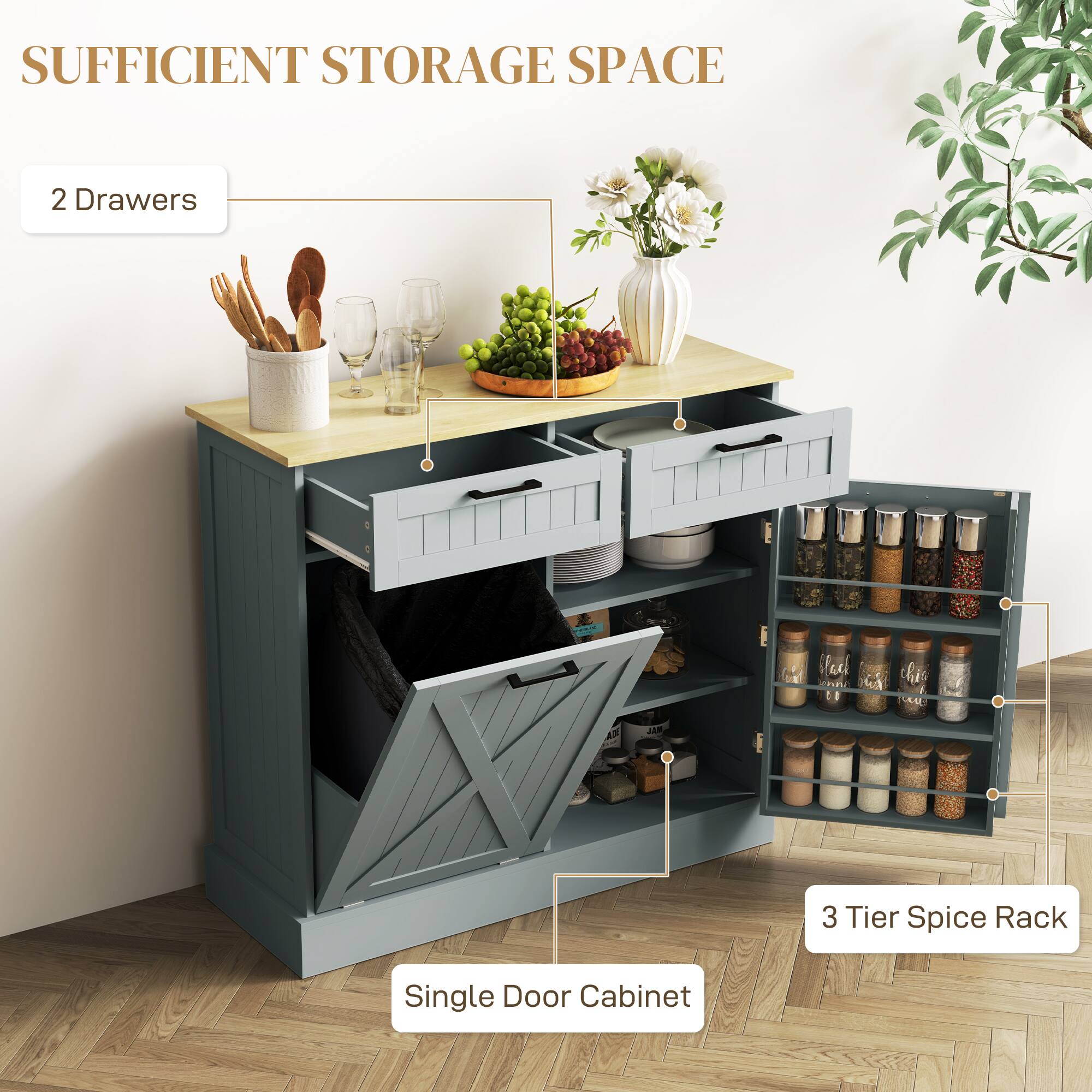 SUFFICIENT STORAGE SPACE

2 Drawers

3 Tier Spice Rack

Single Door Cabinet