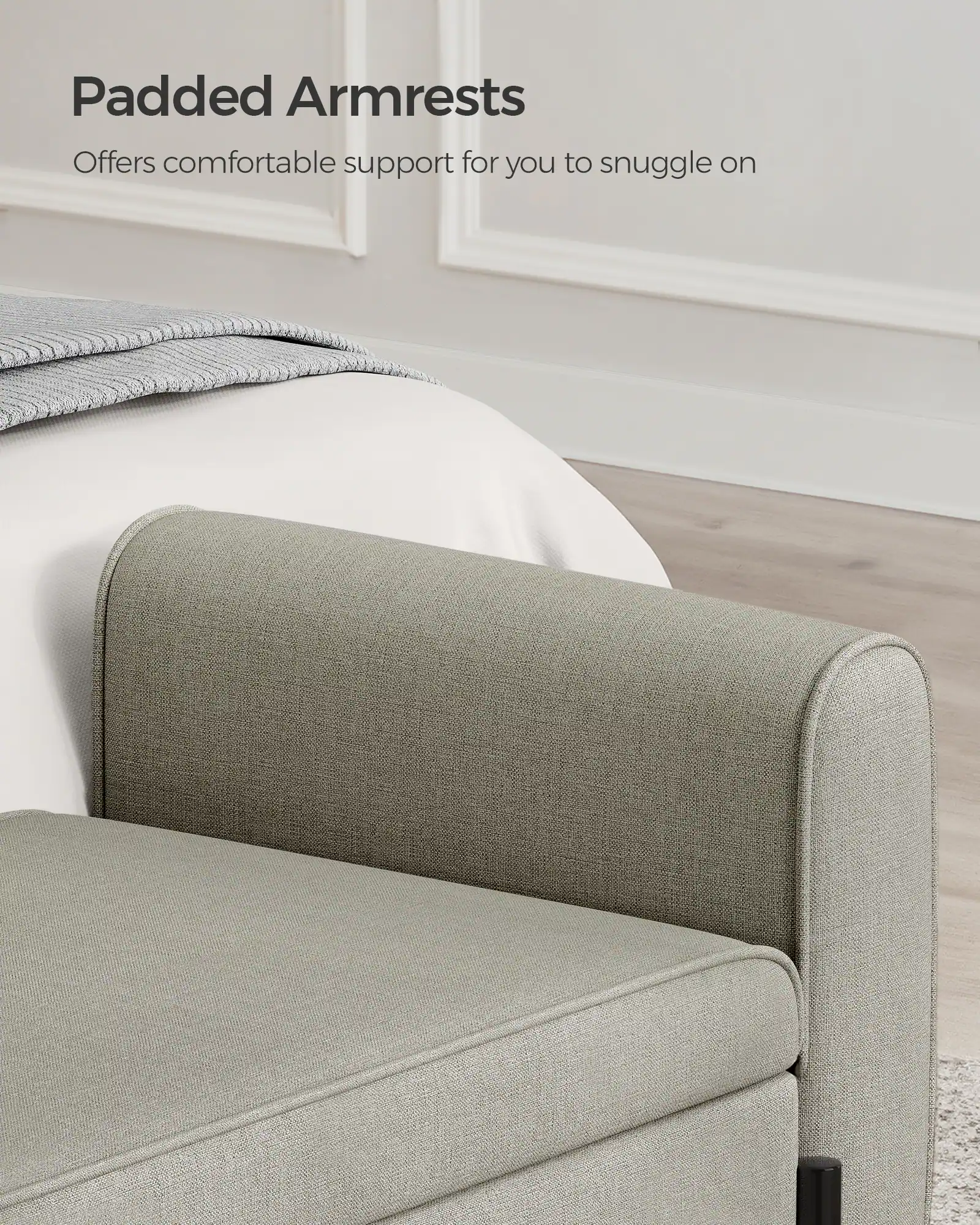 Padded Armrests  
Offers comfortable support for you to snuggle on