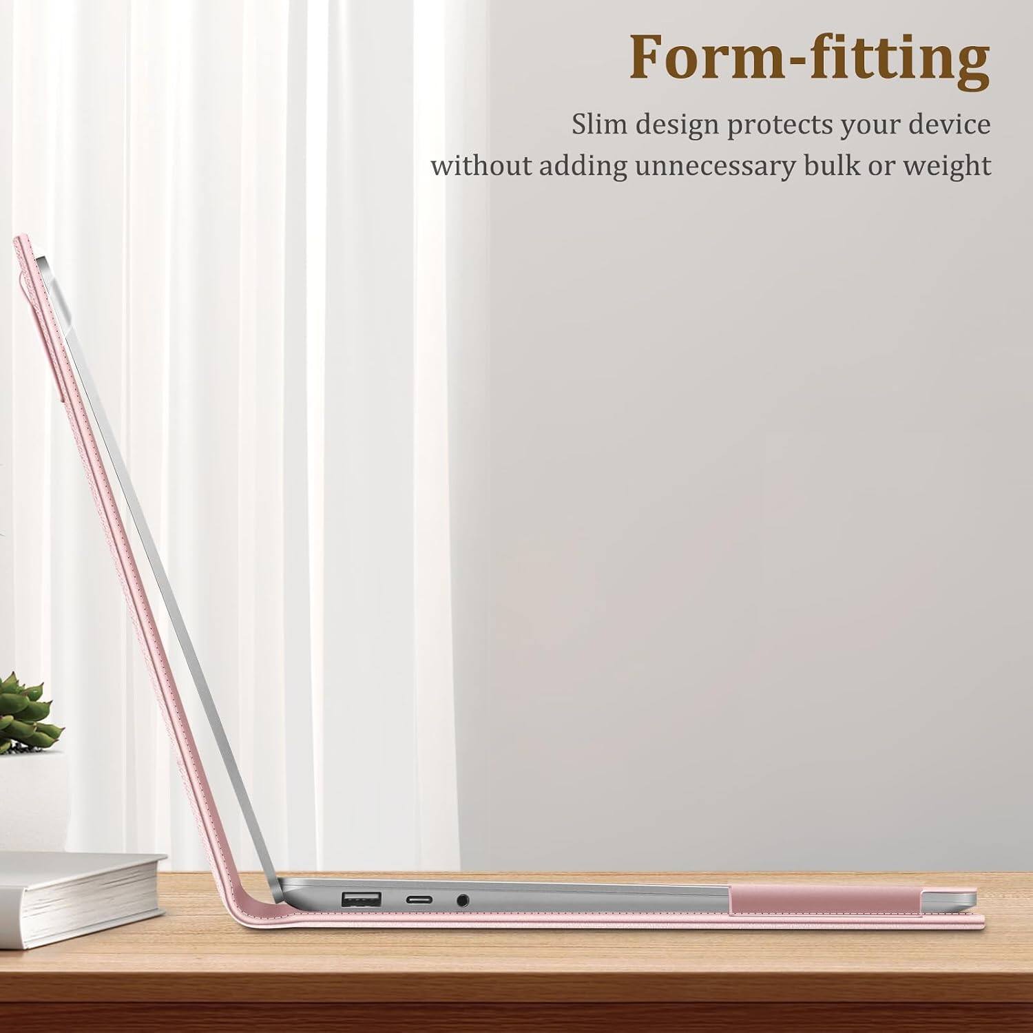 Form-fitting  
Slim design protects your device without adding unnecessary bulk or weight