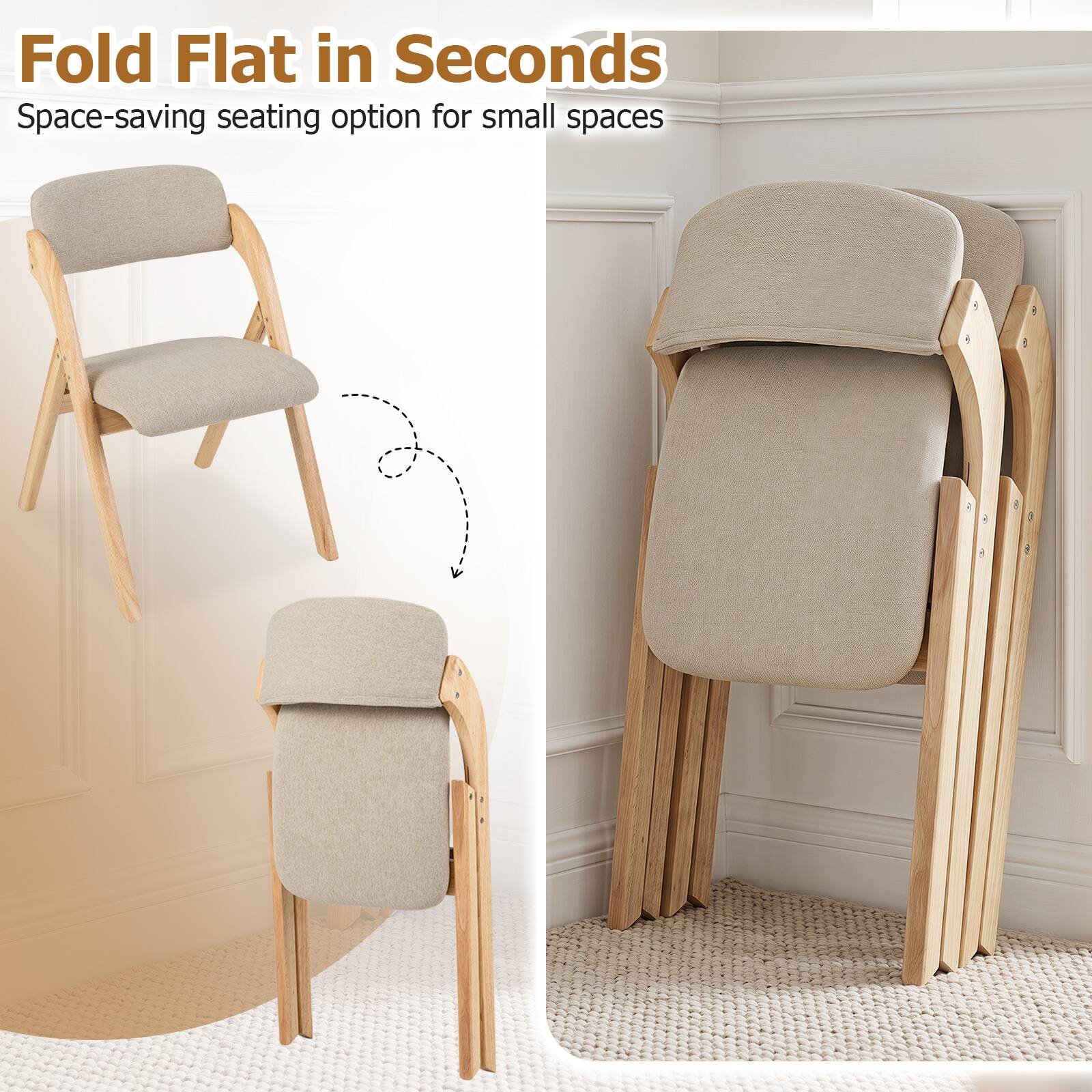 Fold Flat in Seconds  
Space-saving seating option for small spaces