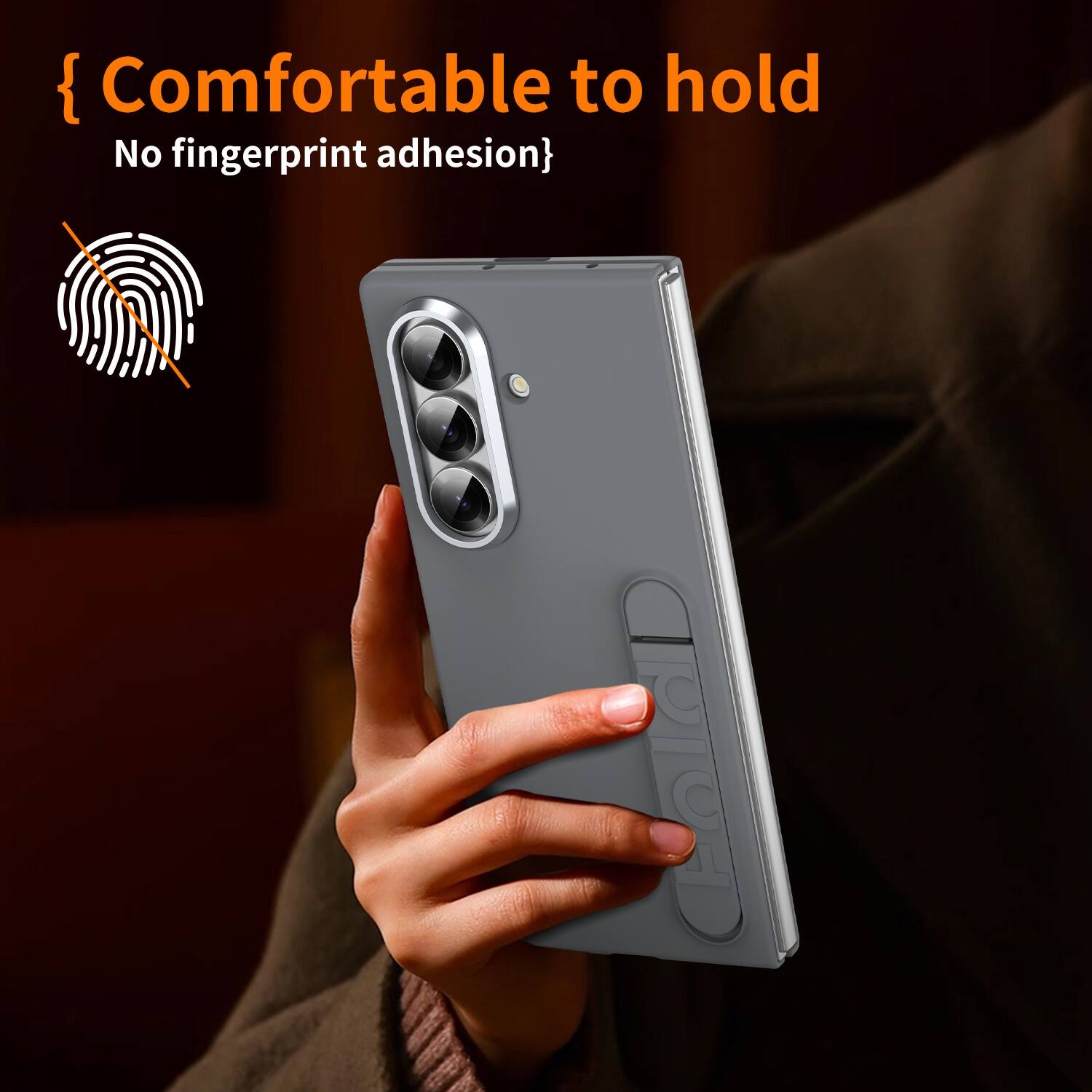 {Comfortable to hold
No fingerprint adhesion}