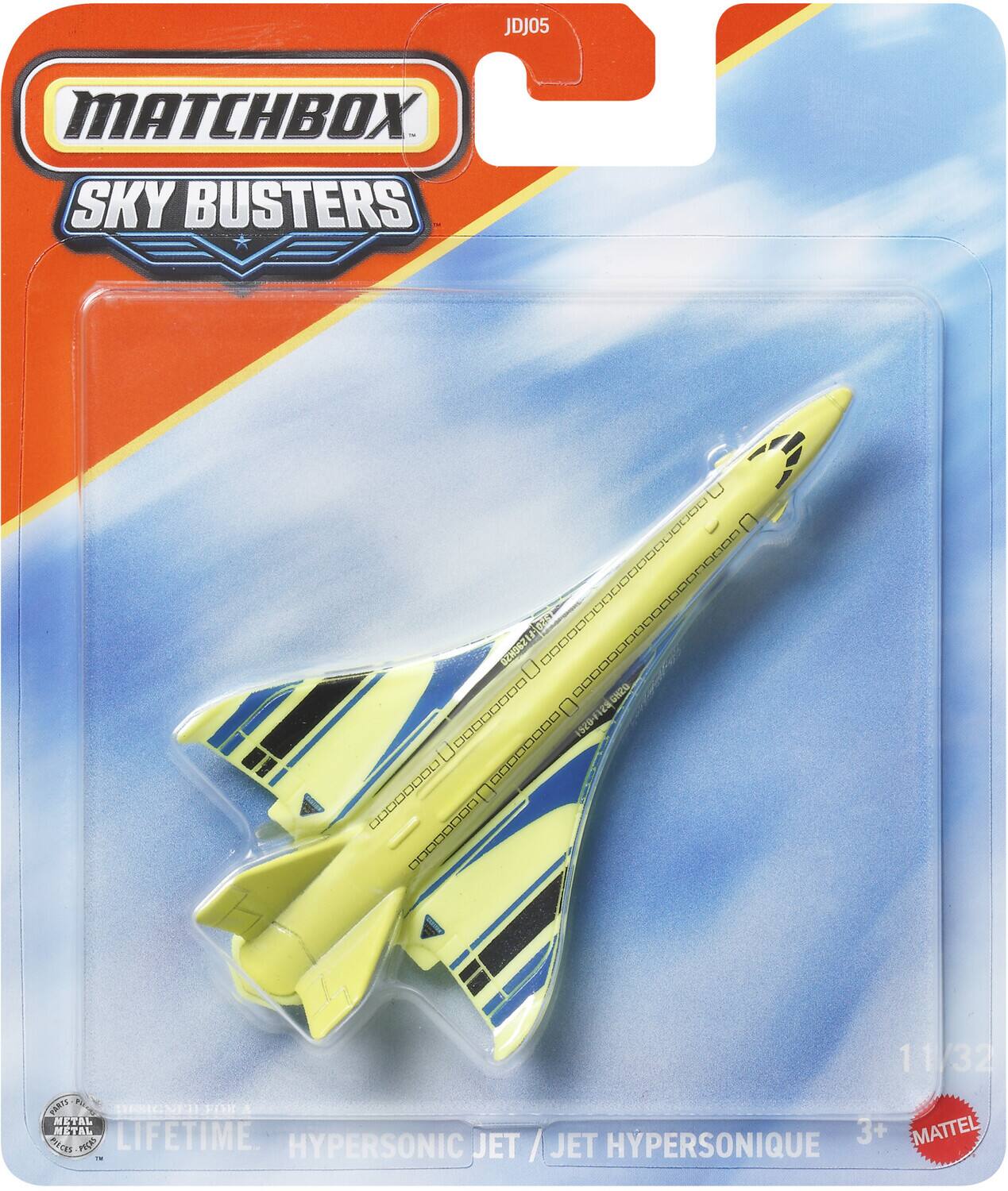 JDJ05 MATCHBOX SKY BUSTERS 1D1F129GH20 2SCH20 UNZO 0000O0DO ca 1929-1 00ODODDO 00000DOO COOOOODO 11/32 FARTE S EMEC - E PO A METAL PCS METAL PEIS LIFETIME HYPERSONIC JET / JET / JET HYPERSONIQUE 3+ MATTEL

MATCHBOX SKY BUSTERS  
HYPERSONIC JET / JET HYPERSONIQUE  
11/32  
3+  
MATTEL