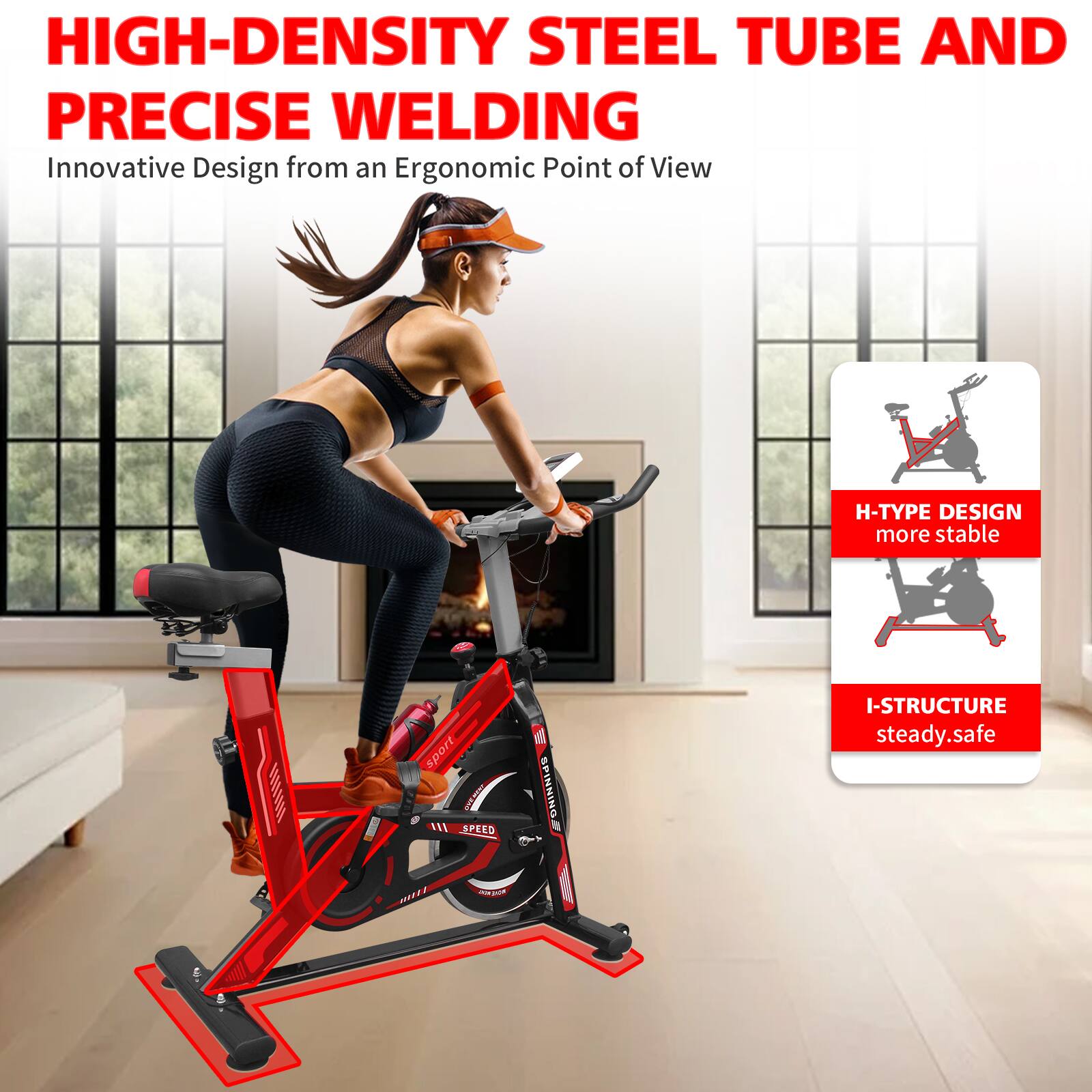 HIGH-DENSITY STEEL TUBE AND PRECISE WELDING  
Innovative Design from an Ergonomic Point of View  

H-TYPE DESIGN  
more stable  

I-STRUCTURE  
steady.safe