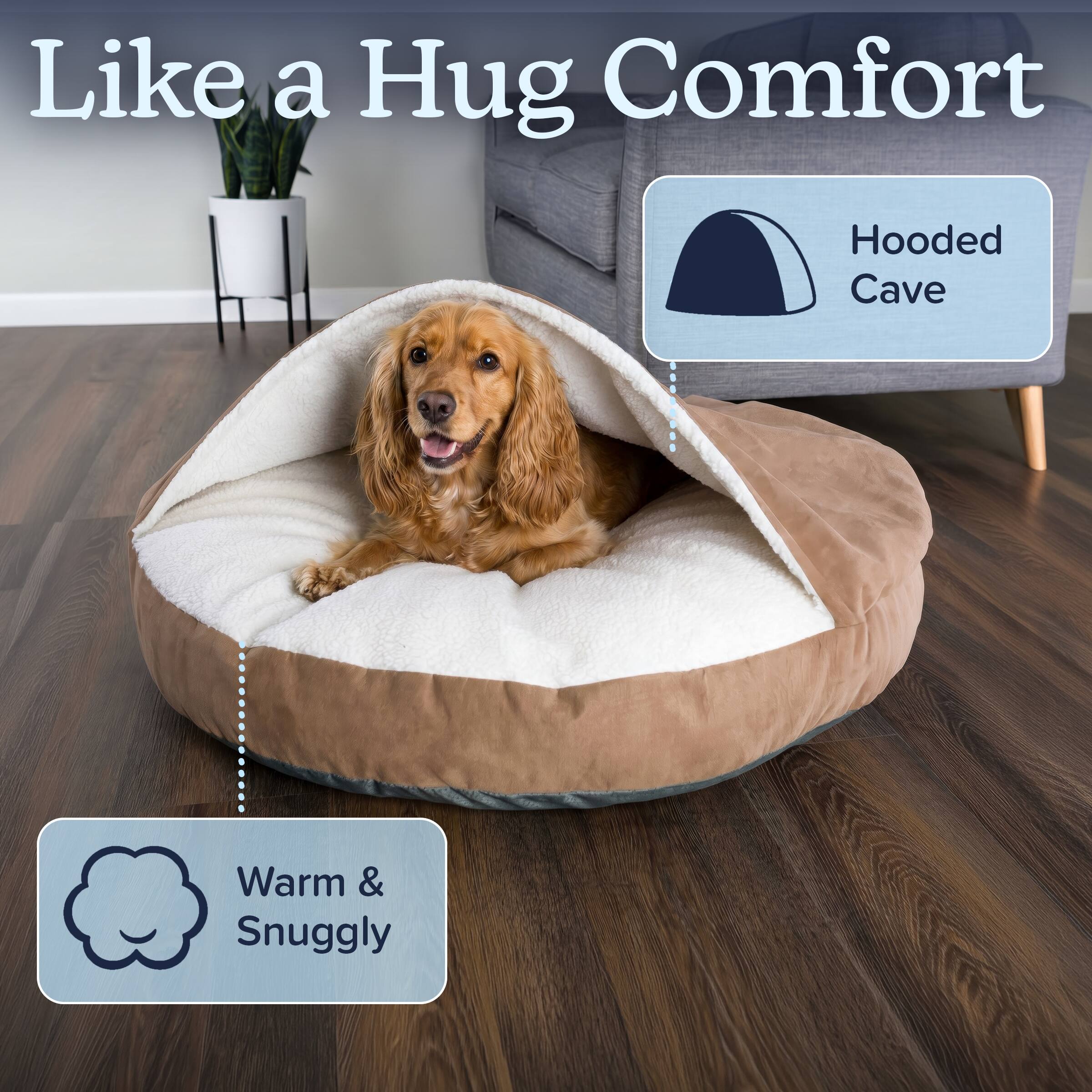 Like a Hug Comfort

- Hooded Cave
- Warm & Snuggly
