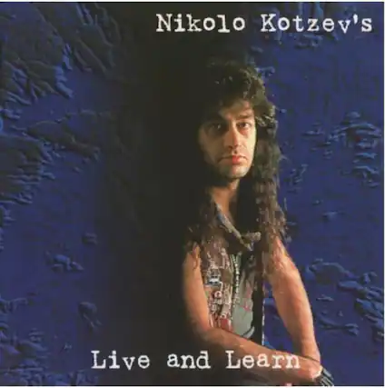 Nikolo Kotzev's
Live and Learn