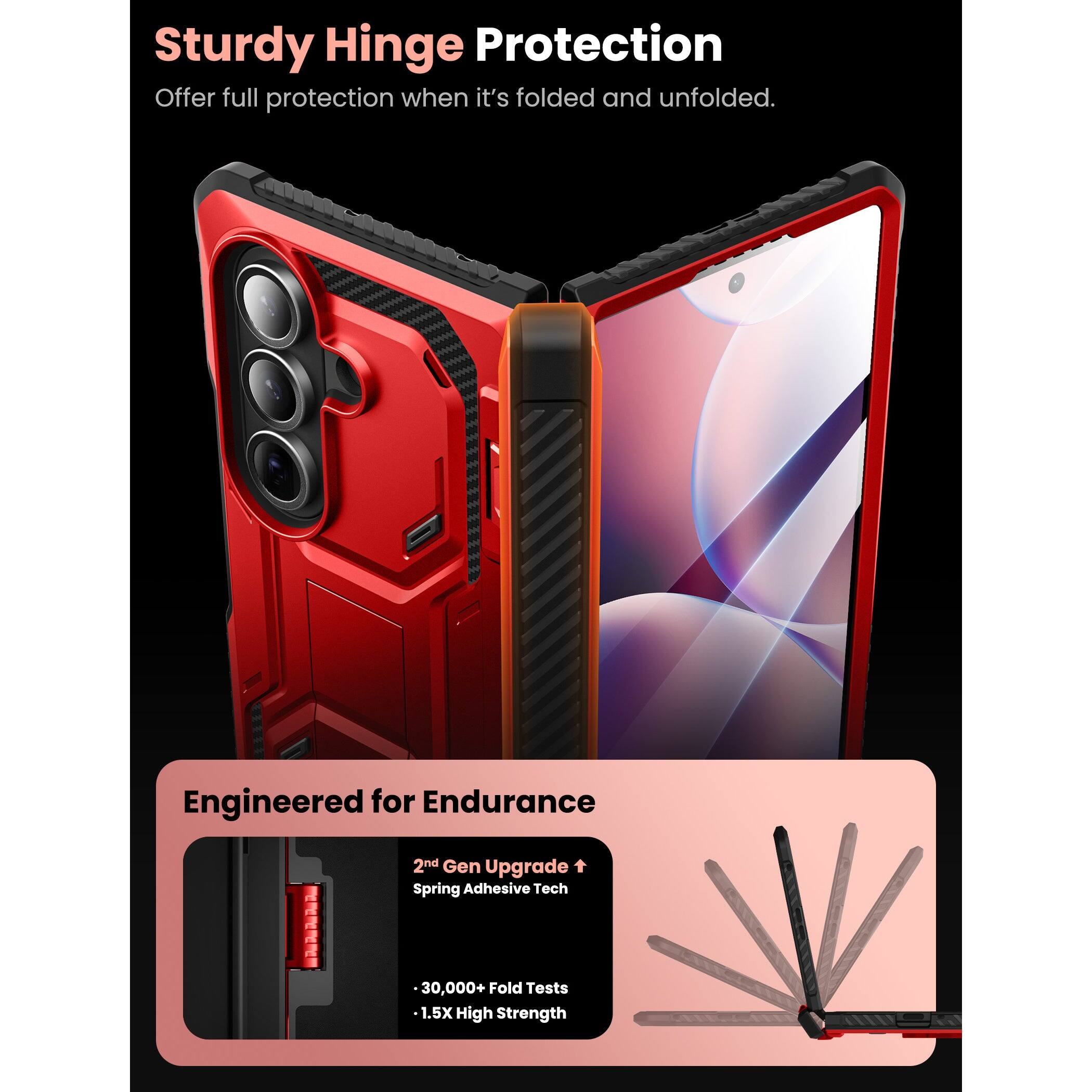 Sturdy Hinge Protection  
Offer full protection when it's folded and unfolded.

Engineered for Endurance  
2nd Gen Upgrade Spring Adhesive Tech  
30,000+ Fold Tests  
1.5X High Strength