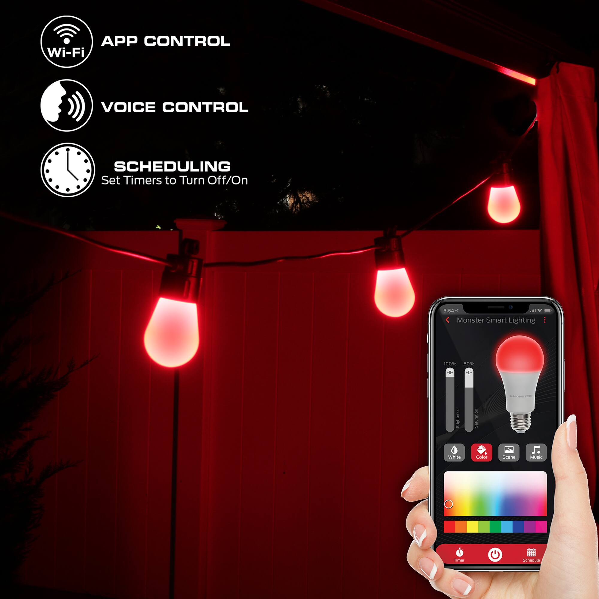 - APP CONTROL
- Wi-Fi
- VOICE CONTROL
- SCHEDULING
- Set Timers to Turn Off/On

Monster Smart Lighting: 100% 10%