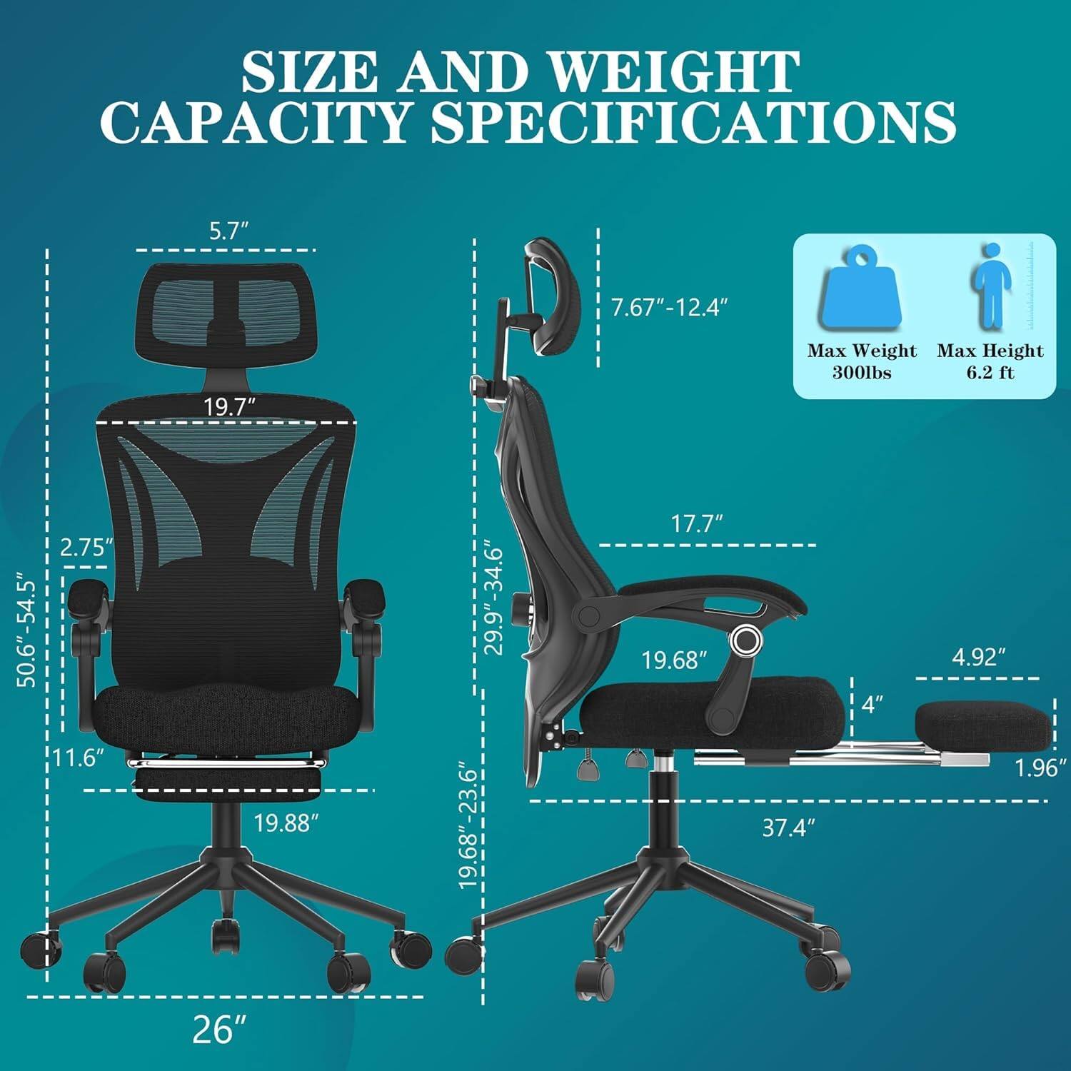 Sure, here is the corrected and grouped text from the image:

---

**SIZE AND WEIGHT CAPACITY SPECIFICATIONS**

- **Seat Dimensions:**
  - Width: 19.7"
  - Depth: 19.88"
  - Height: 5.7" - 7.67" - 12.4"

- **Back Dimensions:**
  - Height: 50.6" - 54.5"
  - Width: 19.68"

- **Armrest Dimensions:**
  - Width: 17.7"
  - Height: 4.92"

- **Base Dimensions:**
  - Diameter: 26"

- **Adjustments:**
  - Seat Height: 19.68" - 23.6"
  - Seat Depth: 29.9" - 34.6"
  - Back Height: 19.68" - 23.6"

- **Other Dimensions:**
  - Armrest Height: 4"
  - Armrest Width: 1.96"

- **Weight Capacity:**
  - Max Weight: 300 lbs

- **