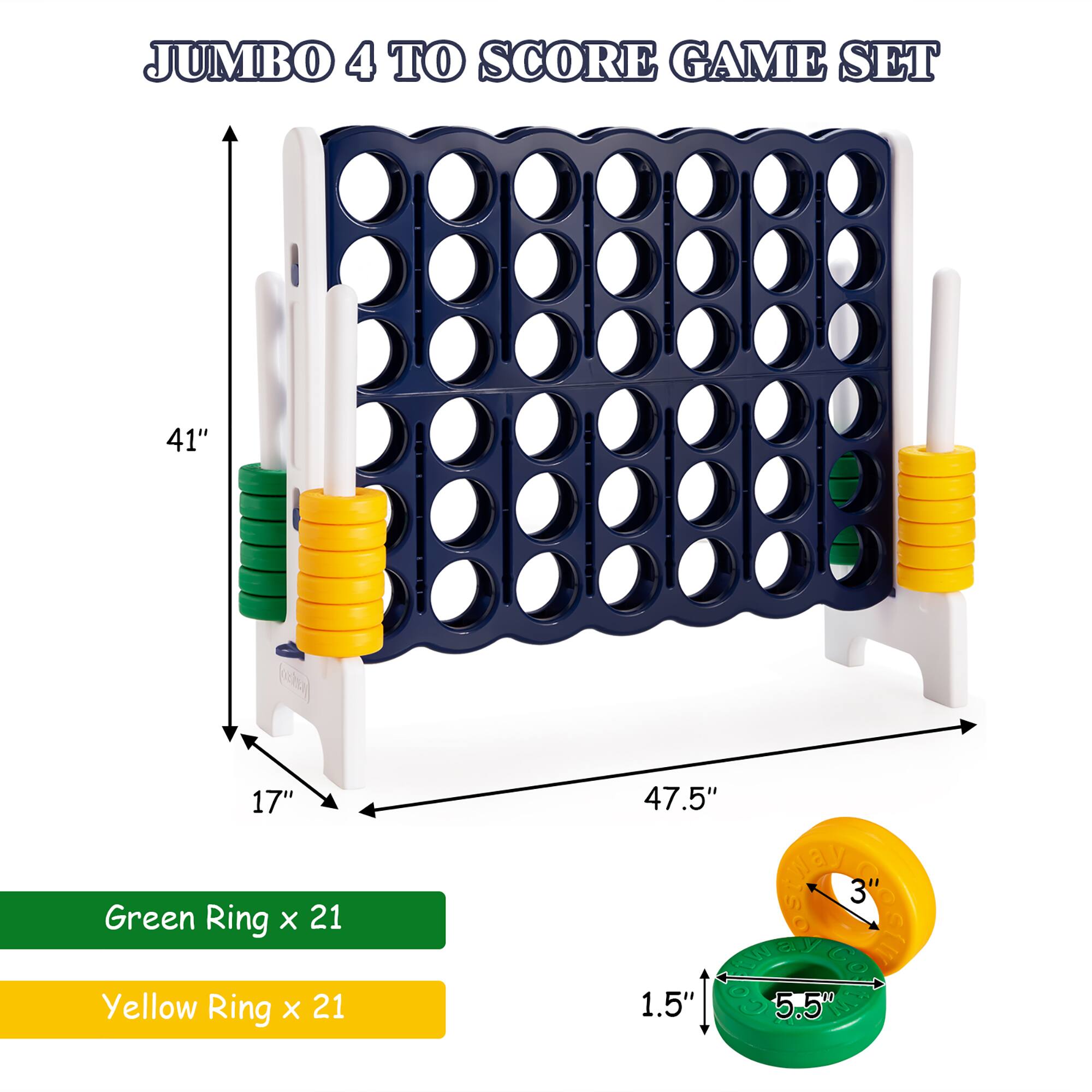 JUMBO 4 TO SCORE GAME SET
41"
17"
47.5"
Green Ring X 21
3"
Yellow Ring X 21
1.5"
5.5"
