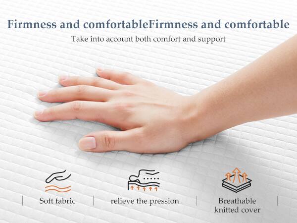 Firmness and comfortable  
Take into account both comfort and support  

Soft fabric  
relieve the pression  
Breathable knitted cover