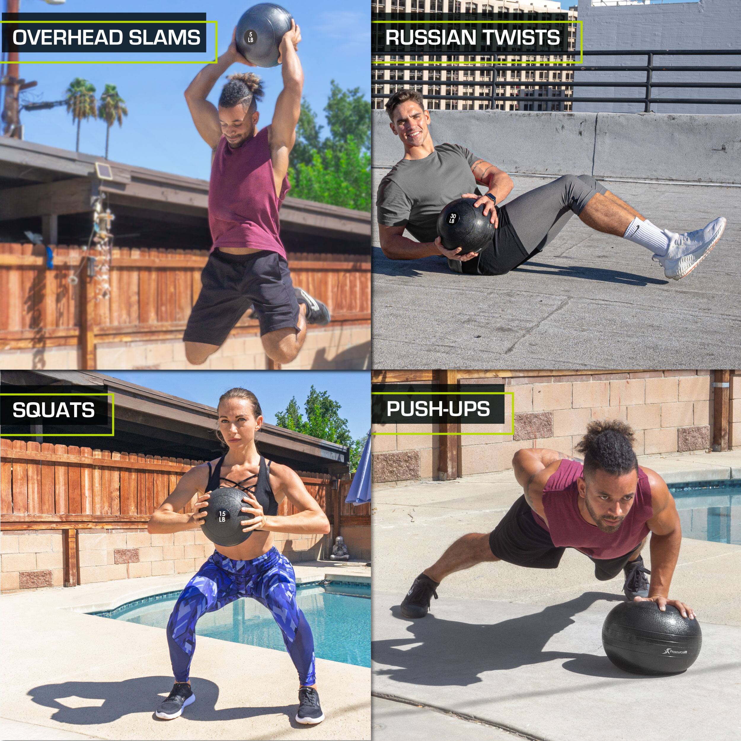 OVERHEAD SLAMS
RUSSIAN TWISTS
SQUATS
PUSH-UPS