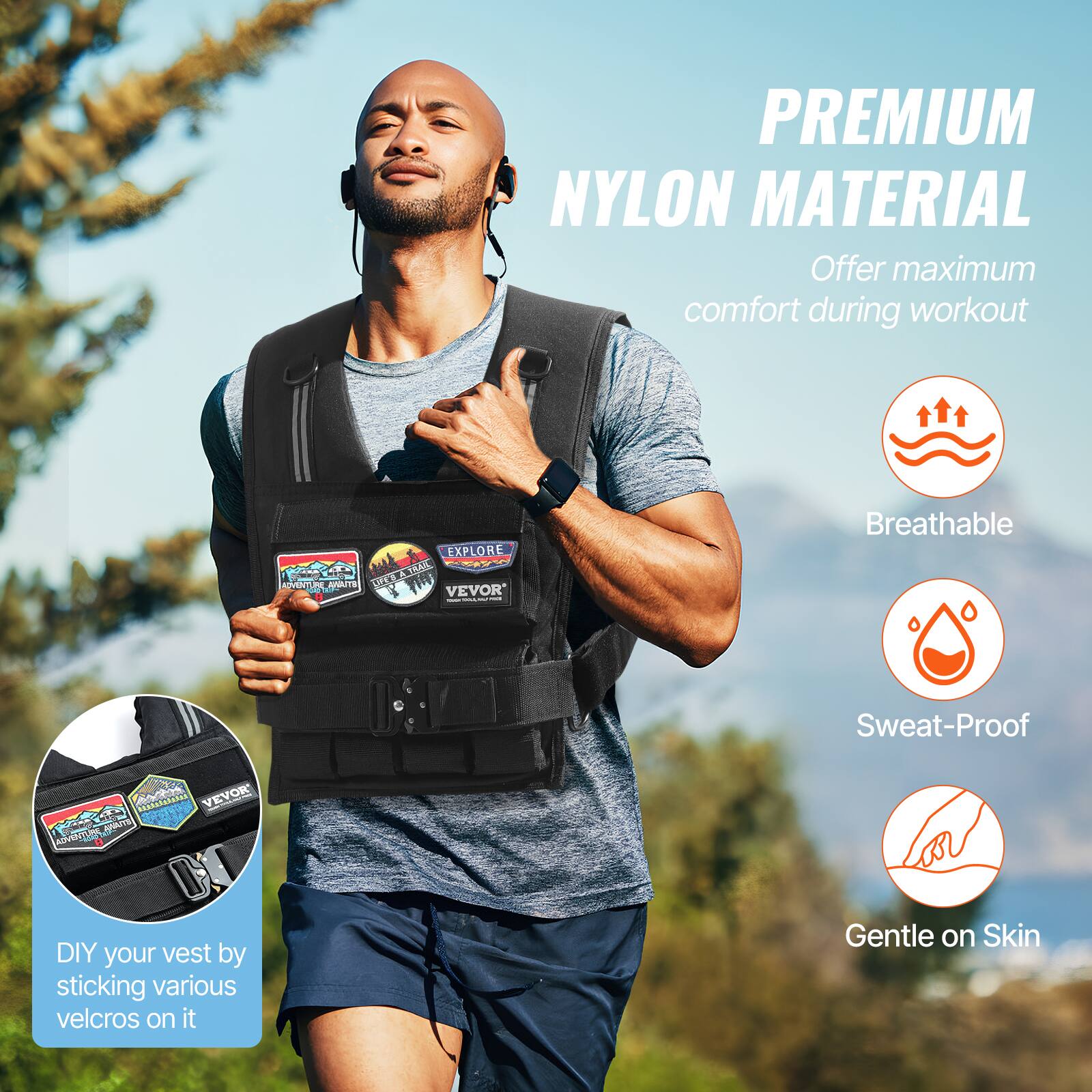 PREMIUM NYLON MATERIAL Offer maximum comfort during workout

Breathable

Sweat-Proof

Gentle on Skin

DIY your vest by sticking various velcros on it