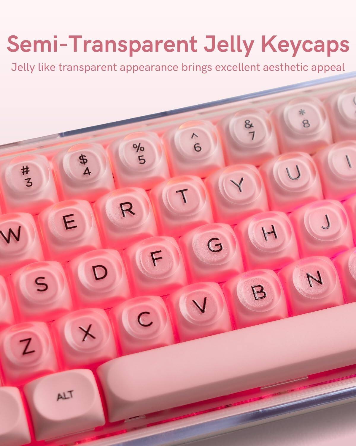 Semi-Transparent Jelly Keycaps  
Jelly like transparent appearance brings excellent aesthetic appeal