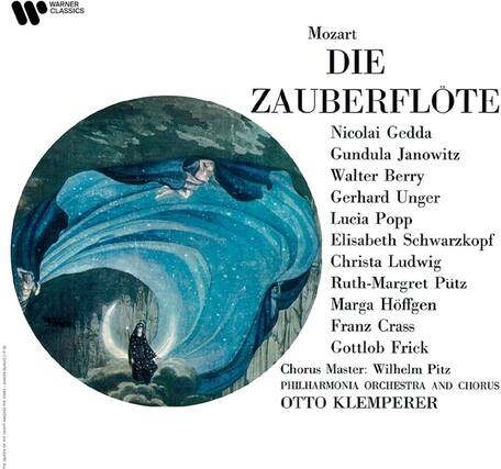 Mozart
DIE ZAUBERFLÖTE
Nicolaï Gedda
Gundula Janowitz
Walter Berry
Gerhard Unger
Lucia Popp
Elisabeth Schwarzkopf
Christa Ludwig
Ruth-Margret Pütz
Marga Höffgen
Franz Crass
Gottlob Frick
Chorus Master: Wilhelm Pütz
PHILHARMONIA ORCHESTRA AND CHORUS
OTTO KLEMPERER
WARNER CLASSICS