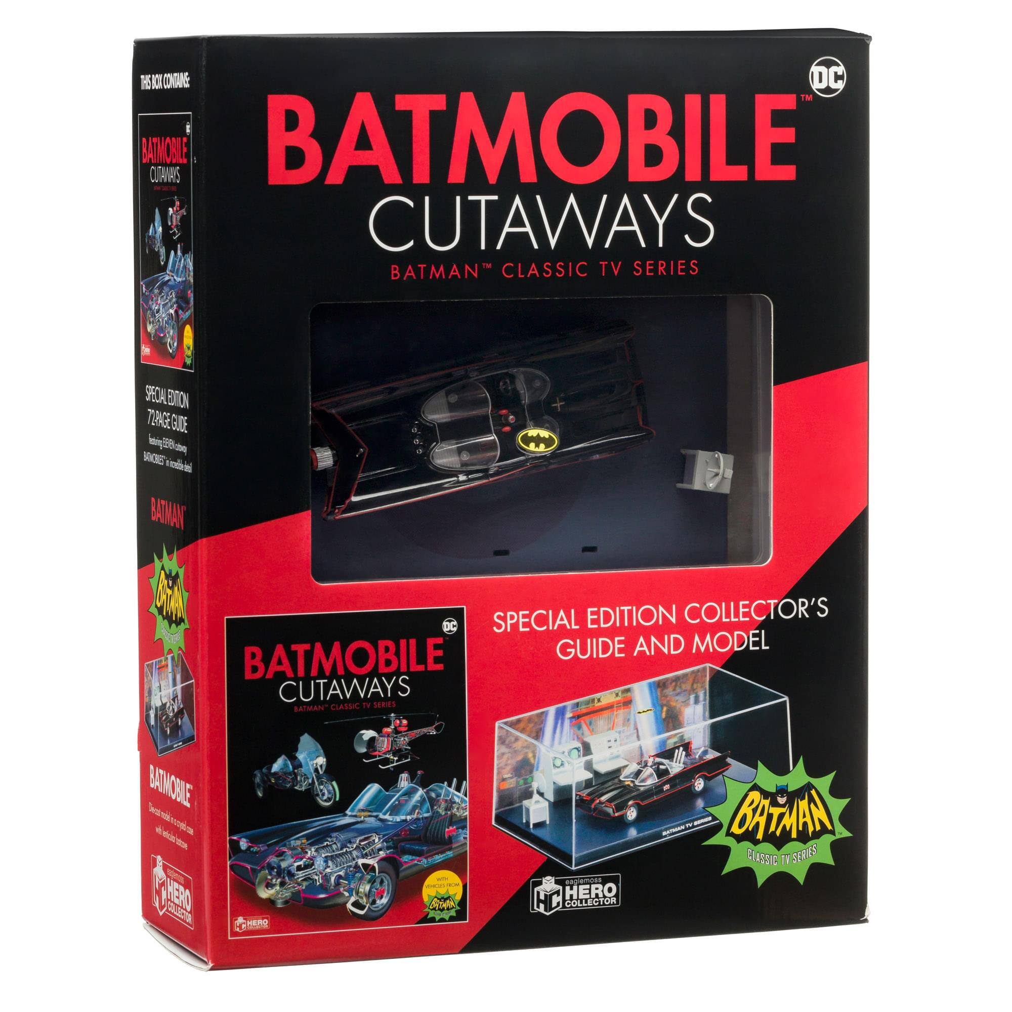 BATMOBILE CUTAWAYS  
BATMAN™ CLASSIC TV SERIES  

SPECIAL EDITION COLLECTOR'S GUIDE AND MODEL  

BATMOBILE CUTAWAYS  
BATMAN™ CLASSIC TV SERIES  

DC  
HERO COLLECTOR  

Special Edition  
72-Page Guide  
Includes detailed photos and text  

Batman™ Classic TV Series  
Includes detailed photos and text  

DC  
HERO COLLECTOR