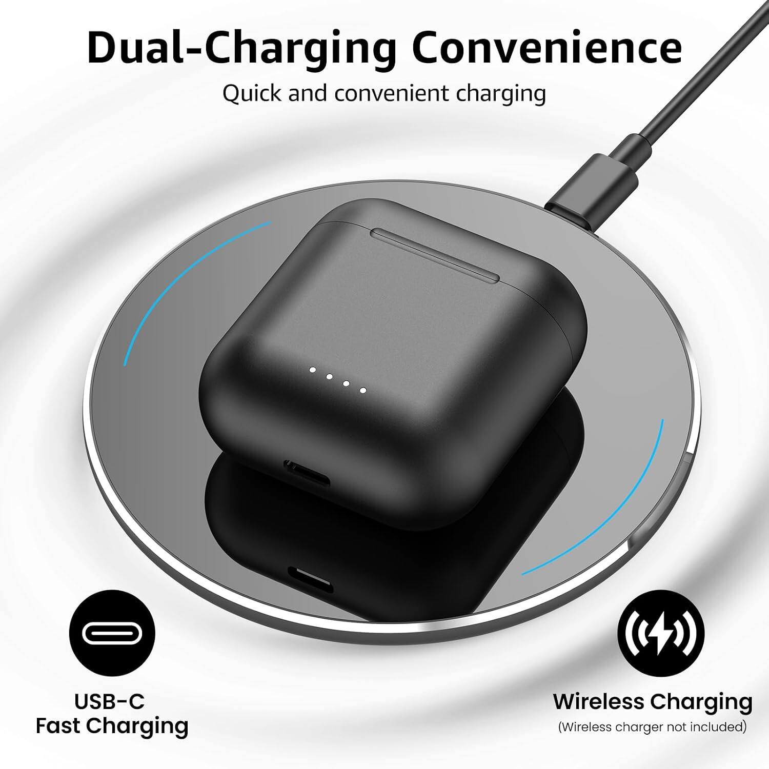 Dual-Charging Convenience  
Quick and convenient charging  
USB-C Fast Charging  
Wireless Charging (Wireless charger not included)