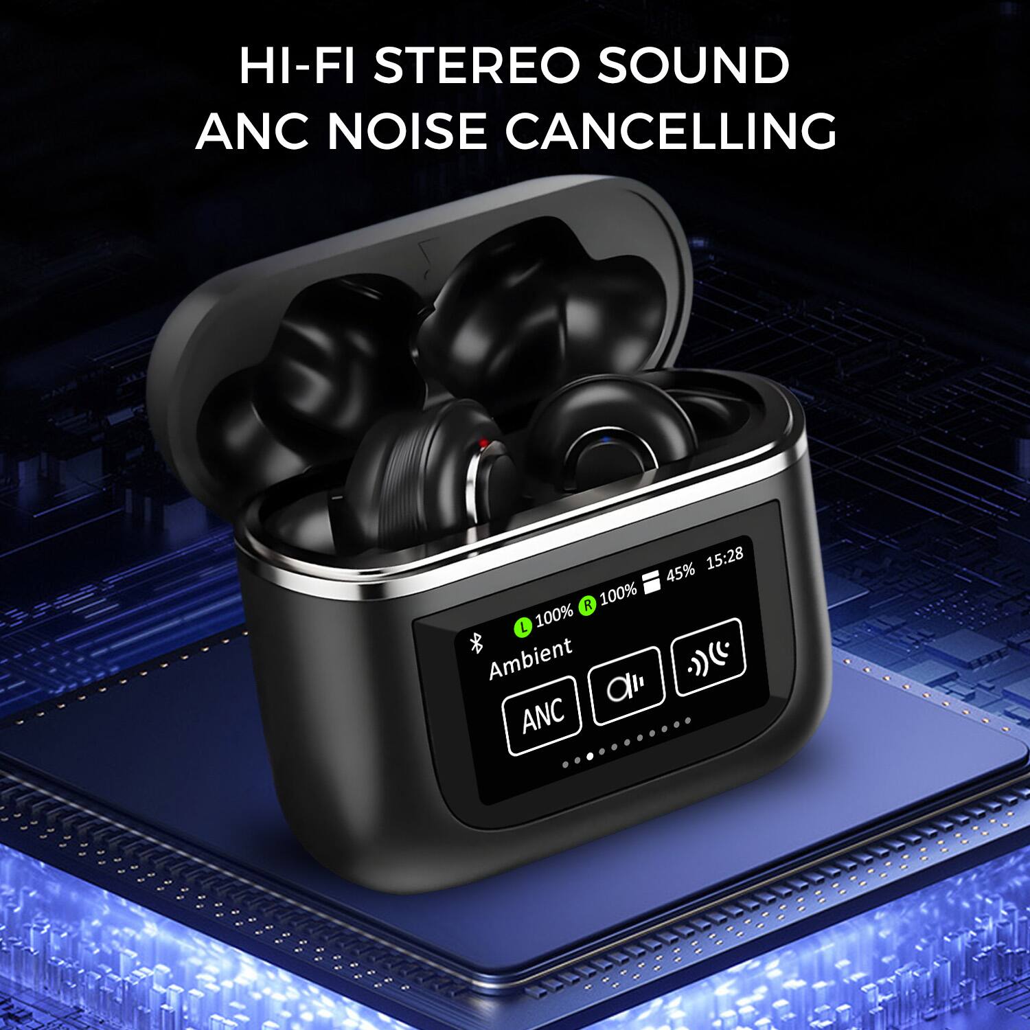 HI-FI STEREO SOUND  
ANC NOISE CANCELLING  

Ambient  
ANC  

100% L 100% R 45% 15:28