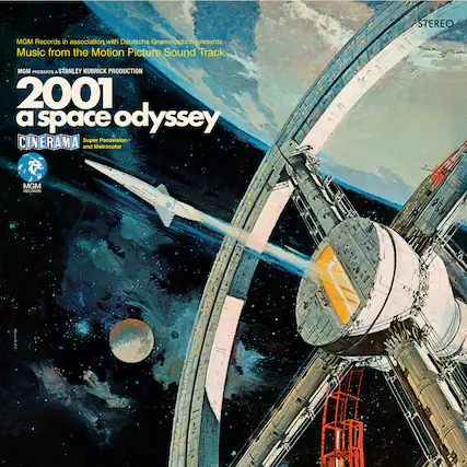 MGM Records in association with Deutsche Grammophon presents
Music from the Motion Picture Sound Track
MGM presents a Stanley Kubrick production
2001 a space odyssey
CINERAMA
Super Panavision and Metrocolor
MGM RECORDS
STEREO