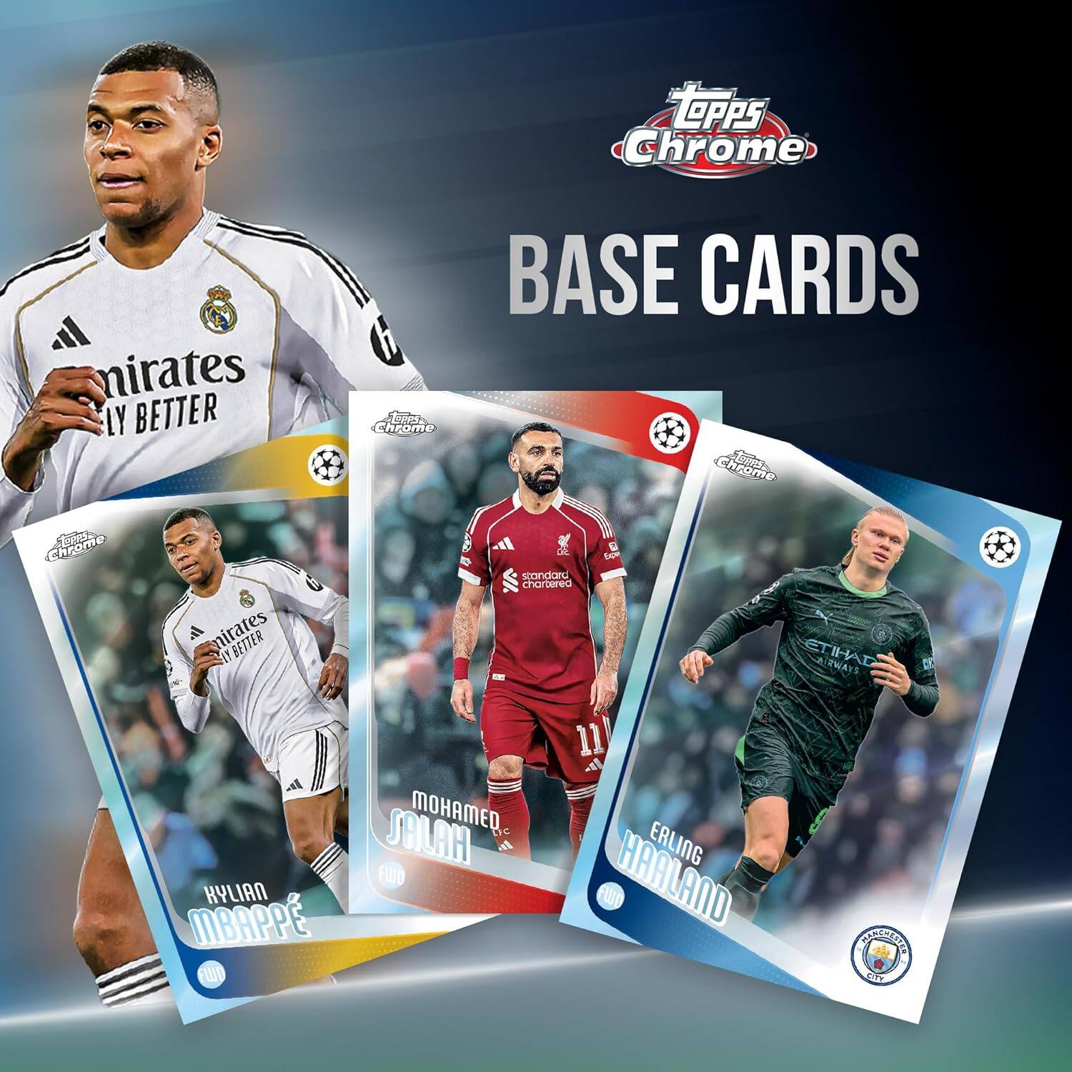 LOPS Chrome nirates LY BETTER h Chrome BASE CARDS CHEQ PAR Ncomar Ler CN N mirates AYBETTER d dE scandaro charbered Sge ETIHAD RWAYS KYLIAN MBAPP FWD MOHAMED SALAH FWD 11 - ERLING HAALAND ISPRRETED