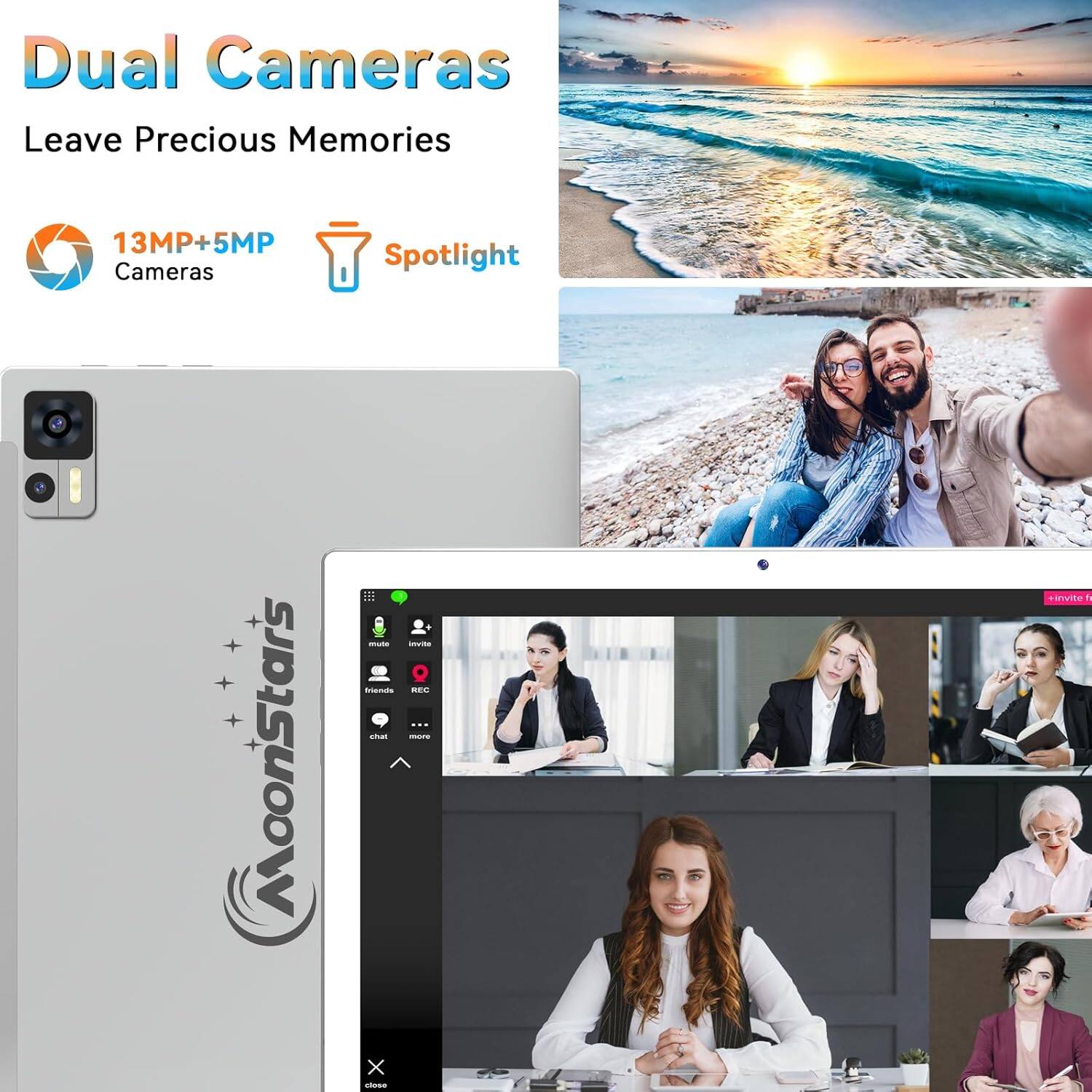 Dual Cameras
Leave Precious Memories
13MP+5MP Cameras
Spotlight
MoonStars