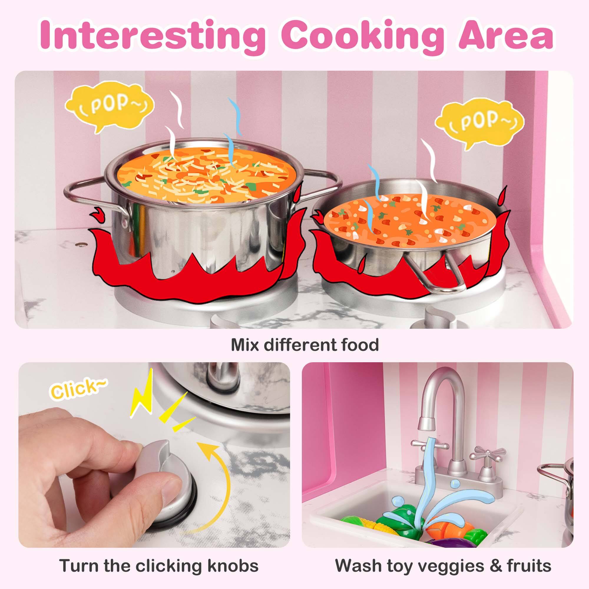 Interesting Cooking Area

Mix different food

Turn the clicking knobs

Wash toy veggies & fruits