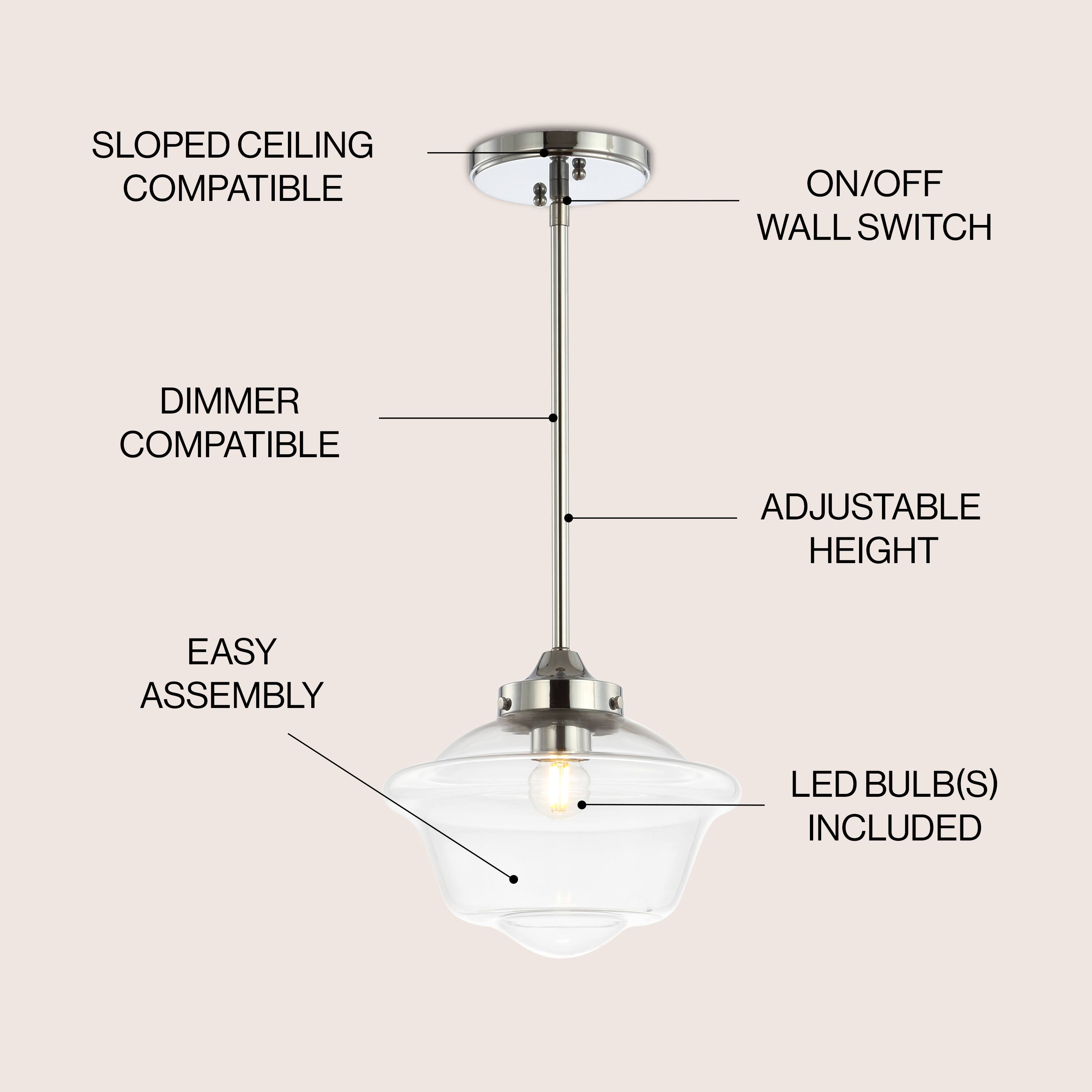 SLOPED CEILING COMPATIBLE  
ON/OFF WALL SWITCH  
DIMMER COMPATIBLE  
ADJUSTABLE HEIGHT  
EASY ASSEMBLY  
LED BULB(S) INCLUDED
