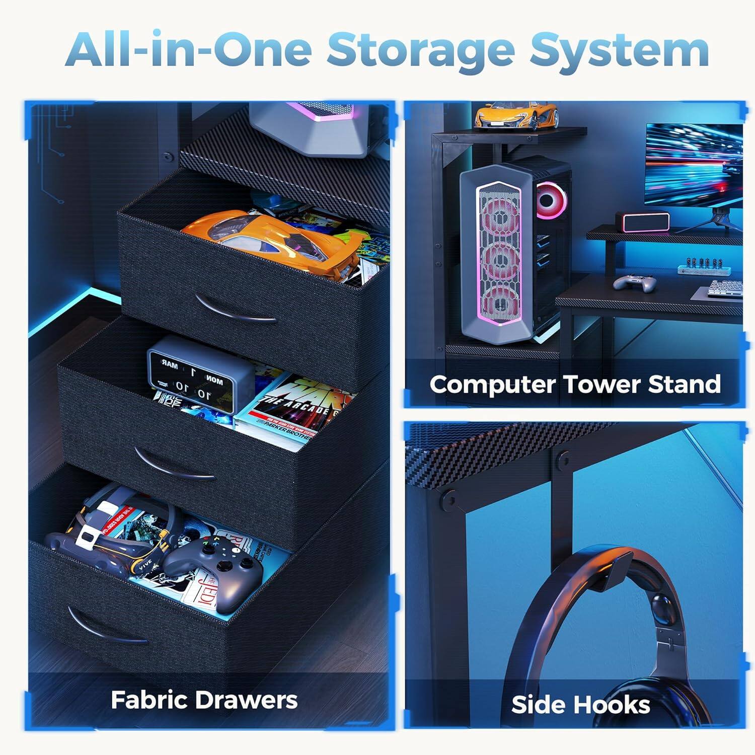 All-in-One Storage System

- SAM 1 MOM 10 or BE THE A ANCADE UNANA D0a
- Computer Tower Stand
- Fabric Drawers
- Side Hooks