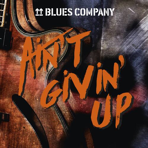 Blues Company - Ain't Givin' Up   - COMPACT DISCS [CD]