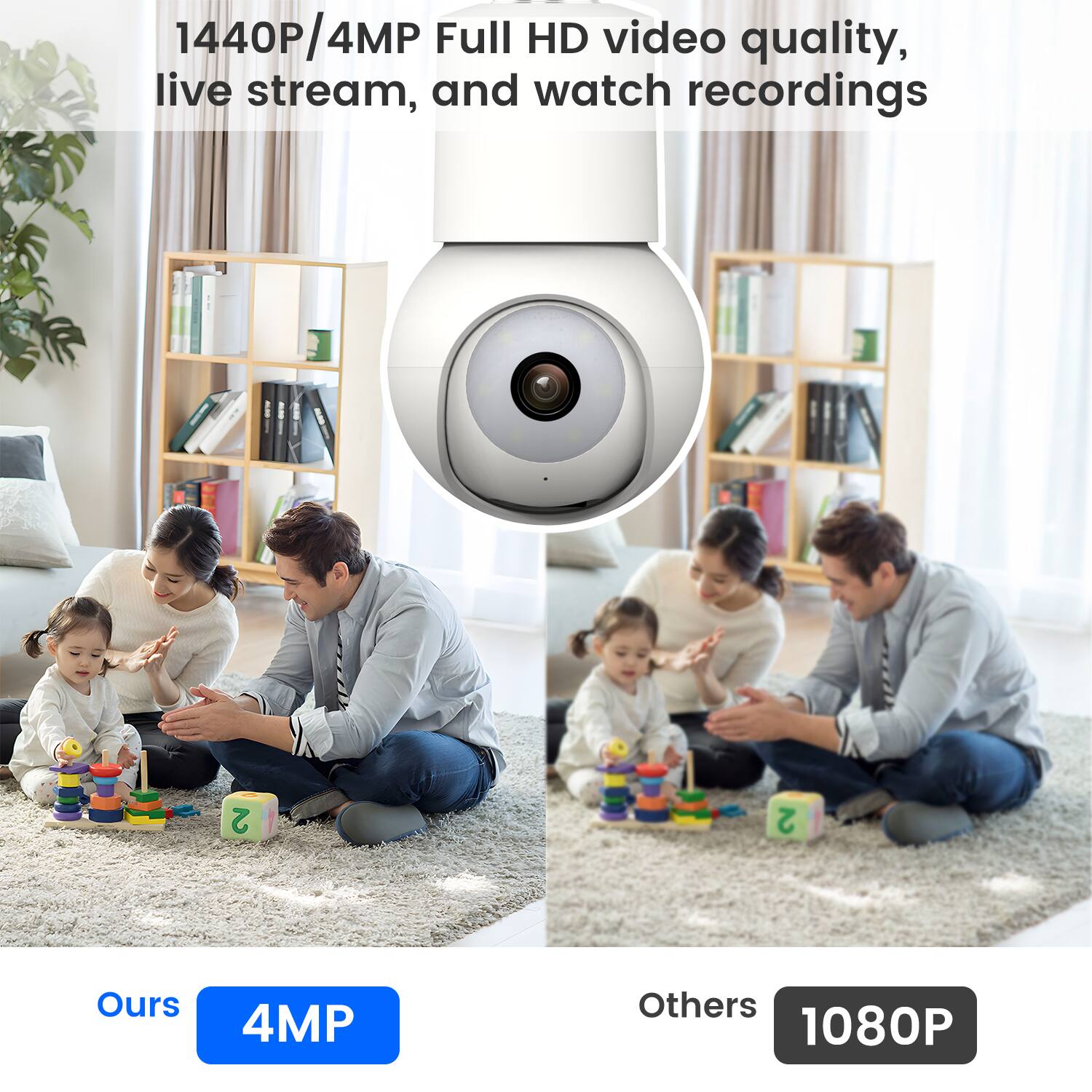 1440P/4MP Full HD video quality, live stream, and watch recordings

Ours: 4MP

Others: 1080P
