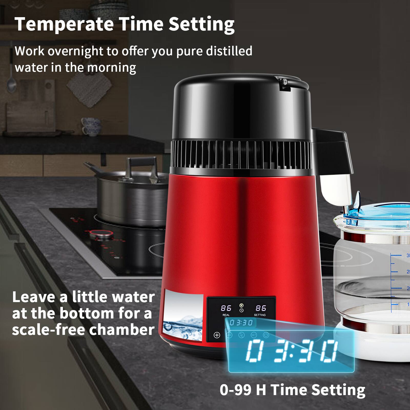 Temperate Time Setting  
Work overnight to offer you pure distilled water in the morning  

Leave a little water at the bottom for a scale-free chamber  

86  
86  
MA SETTING  
0 3:30  
0 1 BLO B: 2 1 0-99 H  

0-99 H Time Setting