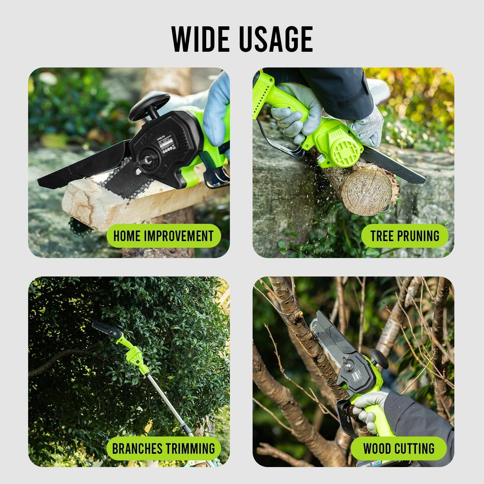 WIDE USAGE

- HOME IMPROVEMENT
- TREE PRUNING
- BRANCHES TRIMMING
- WOOD CUTTING