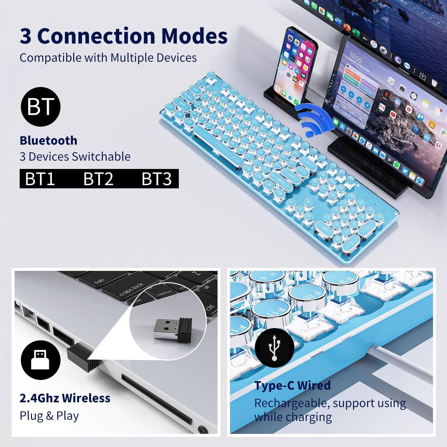 3 Connection Modes  
Compatible with Multiple Devices  

BT  
Bluetooth  
3 Devices Switchable  
BT1 BT2 BT3  

2.4Ghz Wireless  
Plug & Play  

Type-C Wired  
Rechargeable, support using while charging