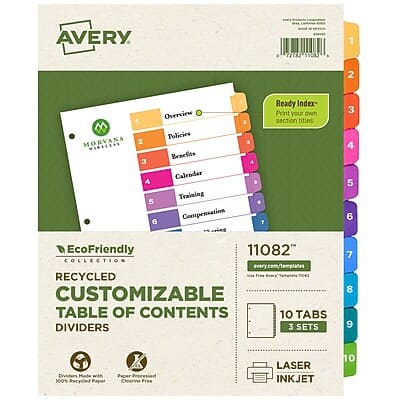 AVERY  
11082™  
EcoFriendly Collection  
RECYCLED CUSTOMIZABLE TABLE OF CONTENTS DIVIDERS  
10 TABS  
3 SETS  
Made from 100% Recycled Paper  
Chlorine Free  
Laser Inkjet  

MORVANA  
1 Overview  
2 Policies  
3 Benefits  
4 Calendar  
5 Training  
6 Compensation  

Ready Index™  
Print your own section titles  

avery.com/templates  
Use Free Avery Templates  

10