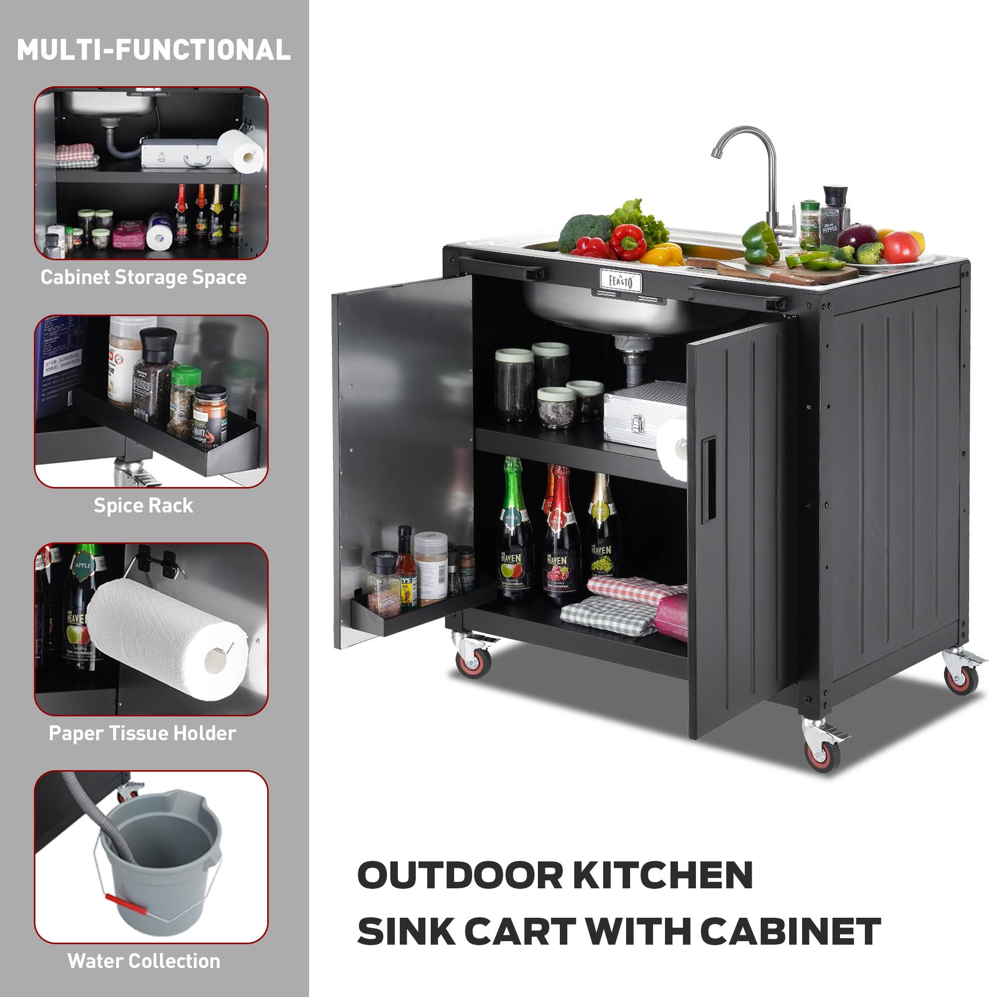 MULTI-FUNCTIONAL

- Cabinet Storage Space
- Spice Rack
- Paper Tissue Holder
- Water Collection

OUTDOOR KITCHEN SINK CART WITH CABINET