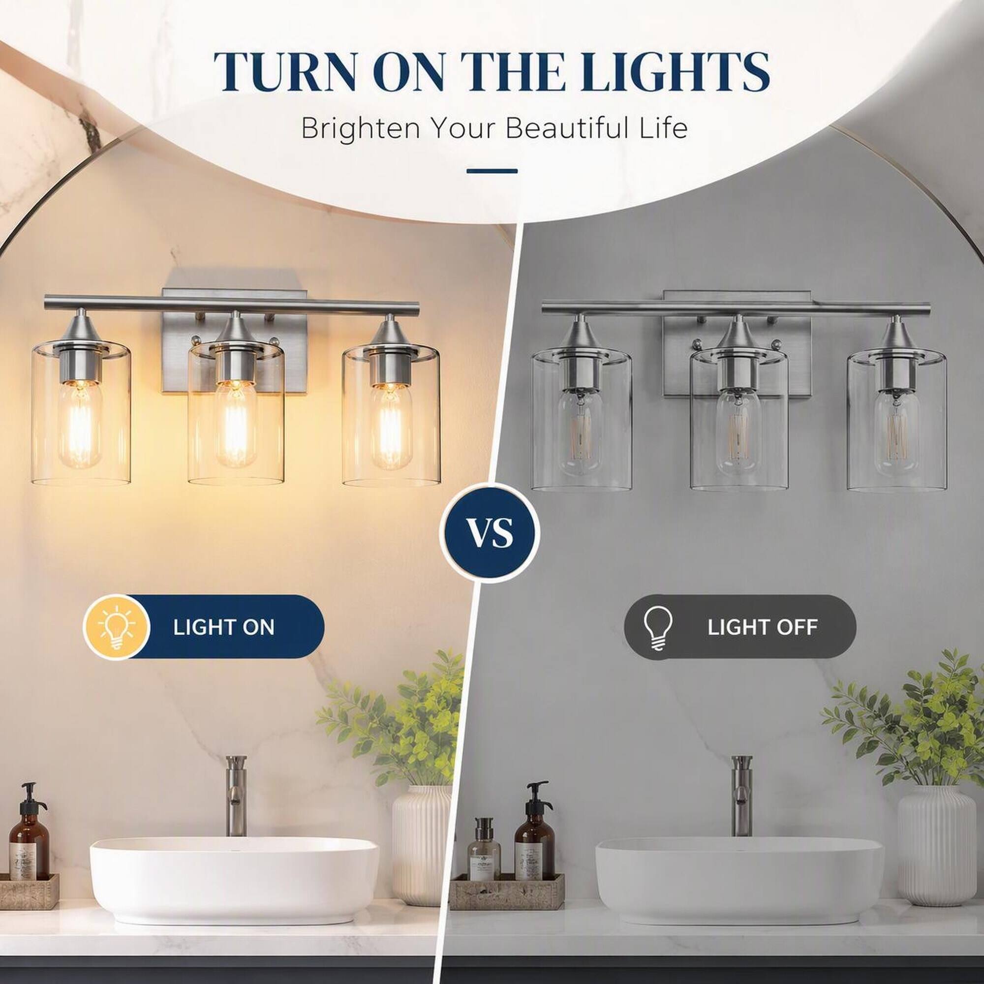 TURN ON THE LIGHTS  
Brighten Your Beautiful Life

VS

LIGHT ON  
LIGHT OFF